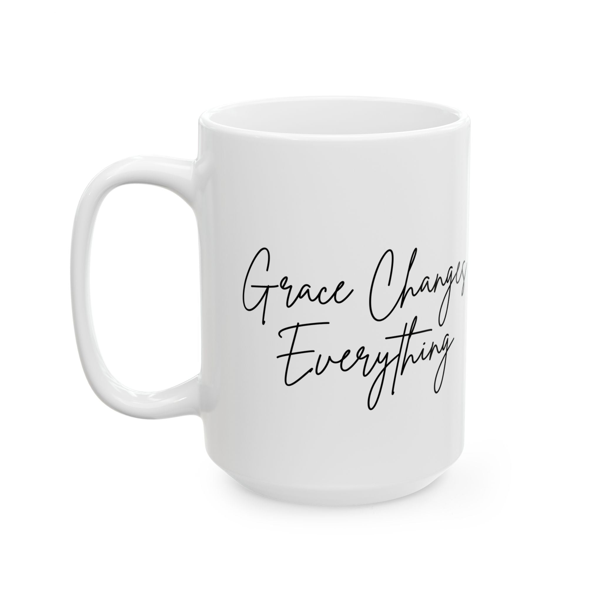 Grace Changes Everything Ceramic Mug — Faith Inspirational Script Coffee Cup (11oz, 15oz)