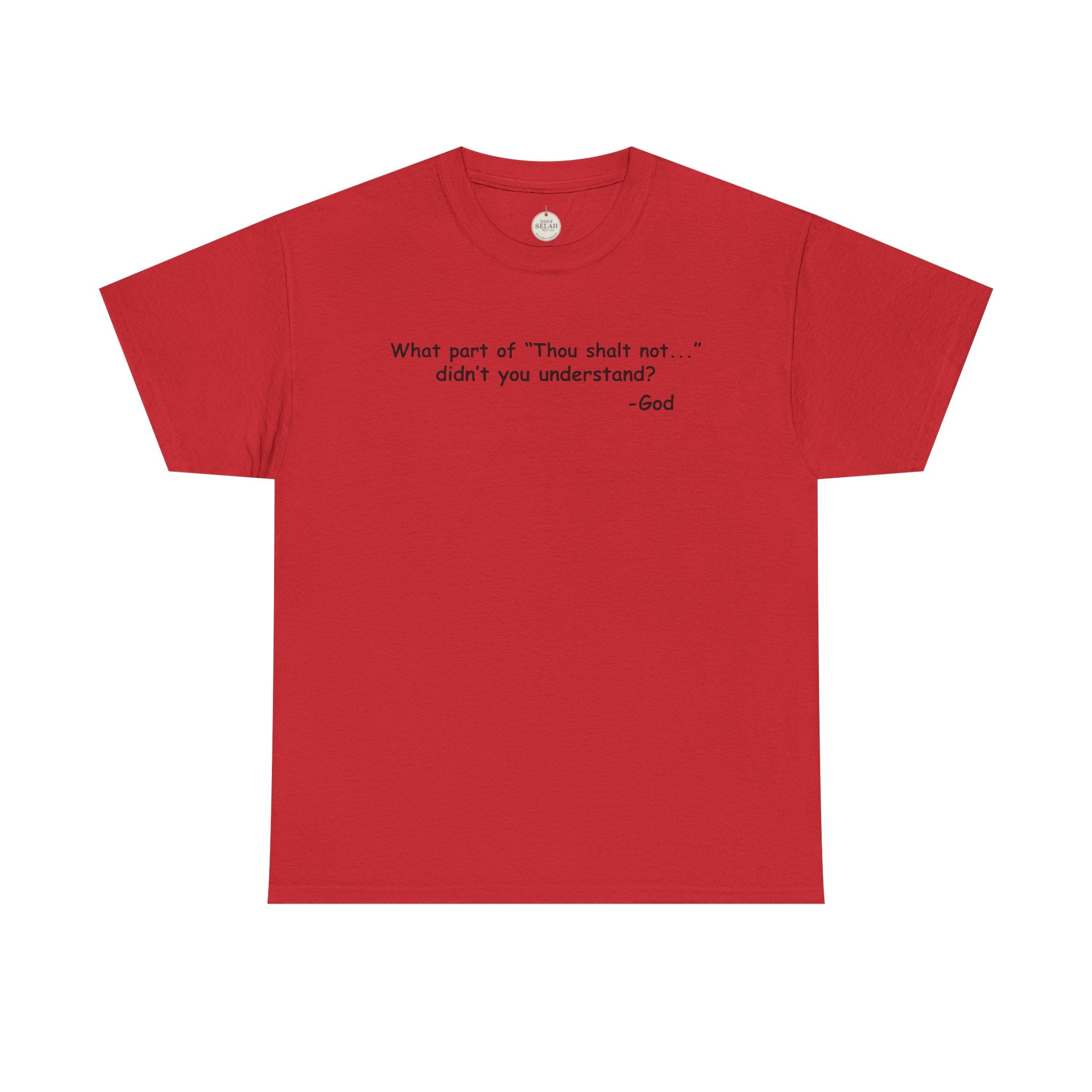 Christian T-Shirt "What part of 'Thou shalt not'... didn't you understand?" - Faith Quote Tee