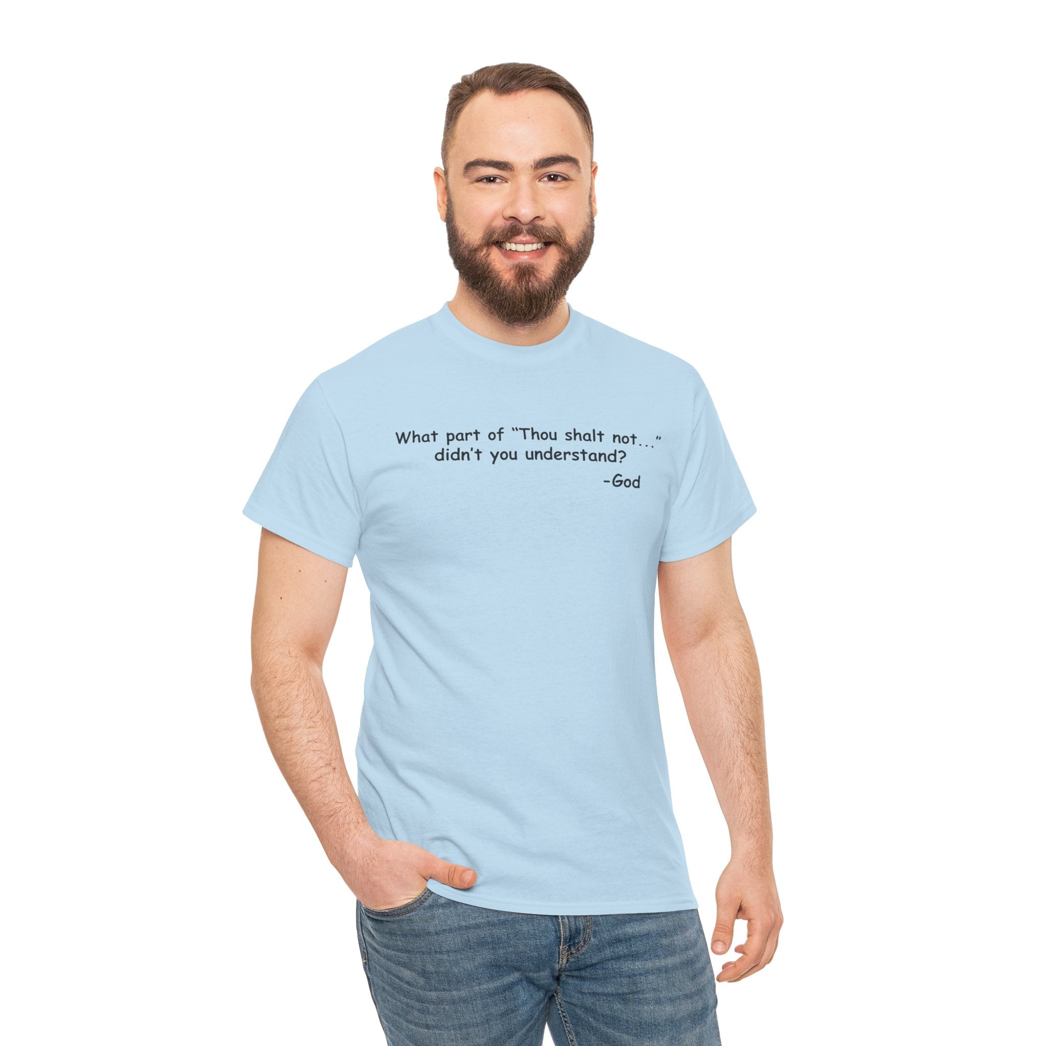 Christian T-Shirt "What part of 'Thou shalt not'... didn't you understand?" - Faith Quote Tee