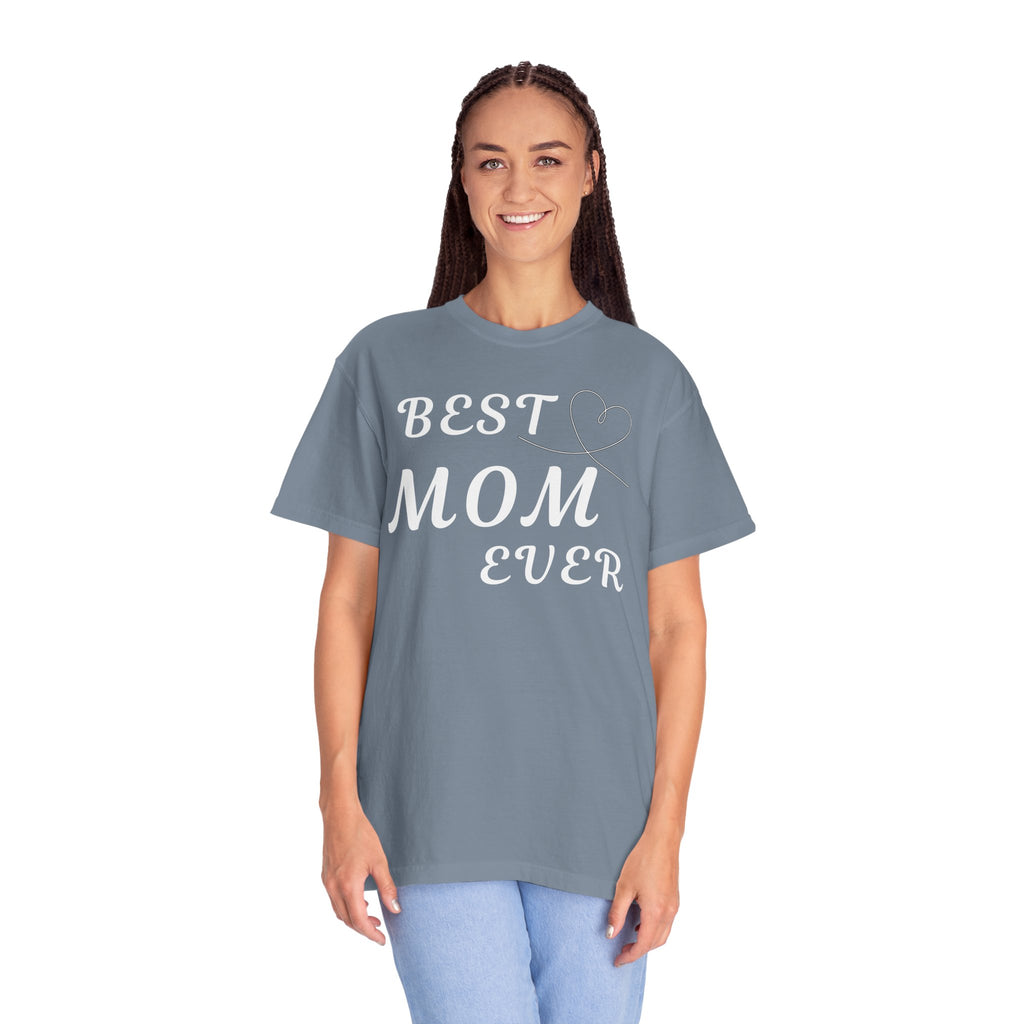 Best Mom Ever T-Shirt — Mother's Day Gift Tee with Heart