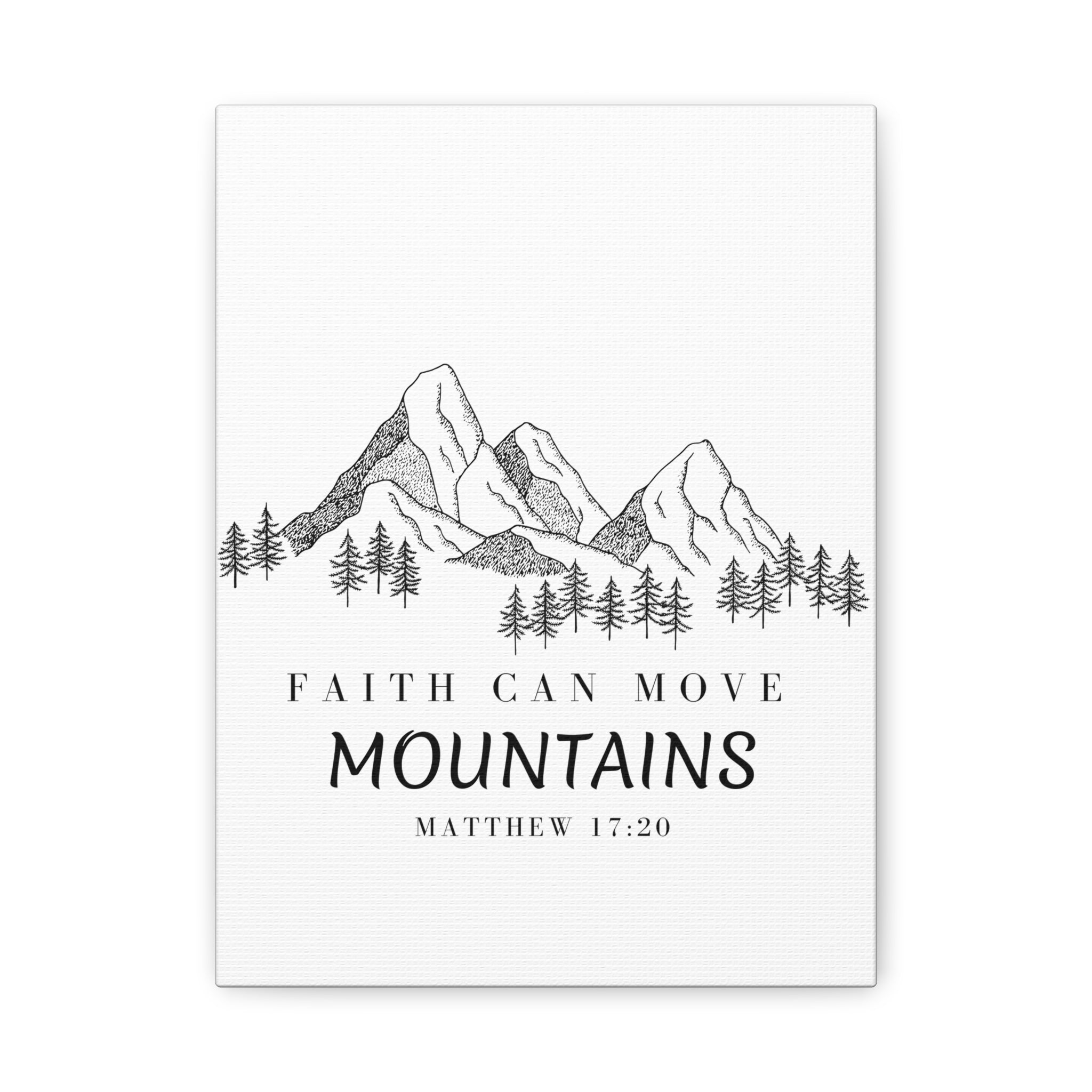Faith Can Move Mountains Canvas Wall Art — Matthew 17:20 Inspirational Mountain Print