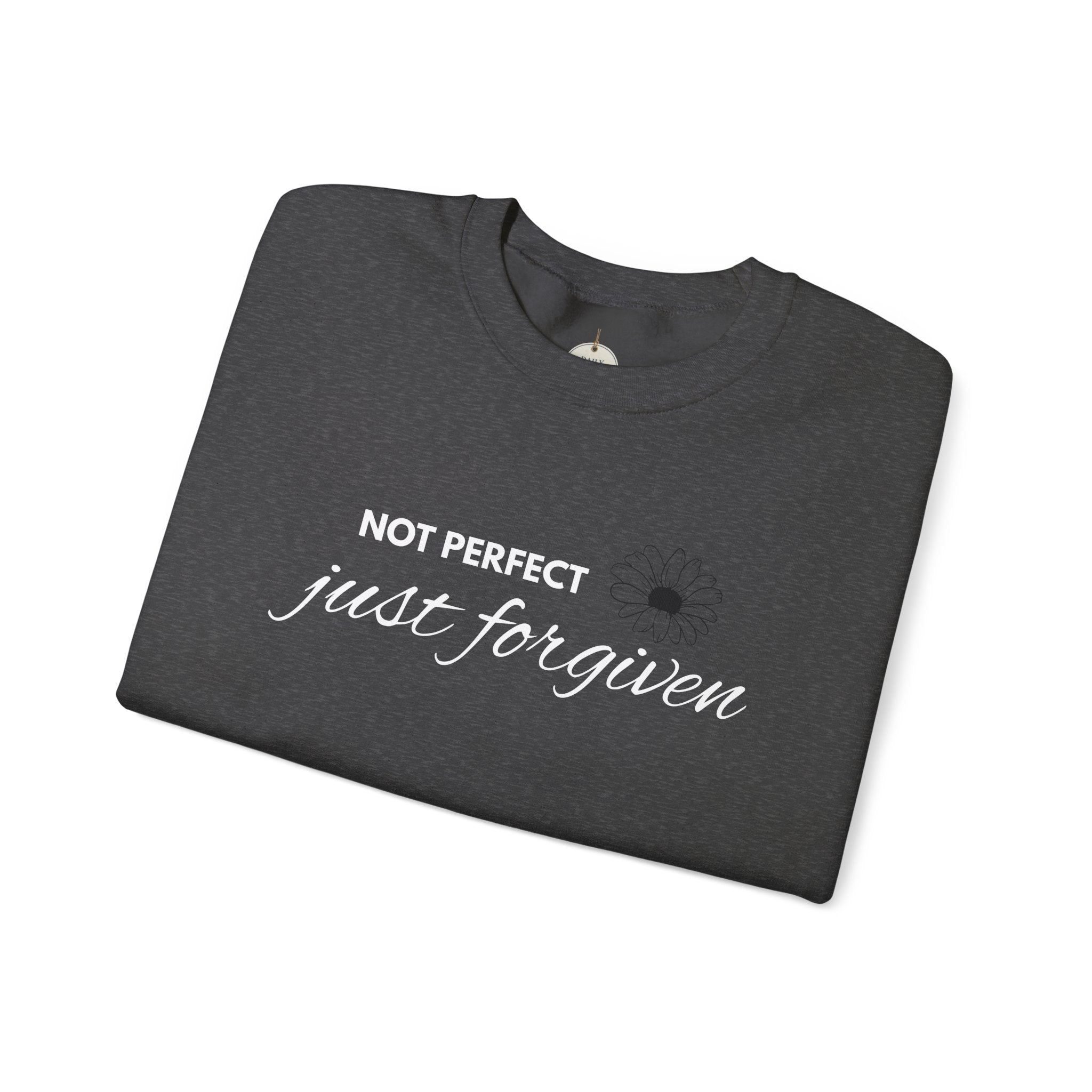 Crewneck Sweatshirt — "Not Perfect, Just Forgiven" Floral Inspirational Pullover