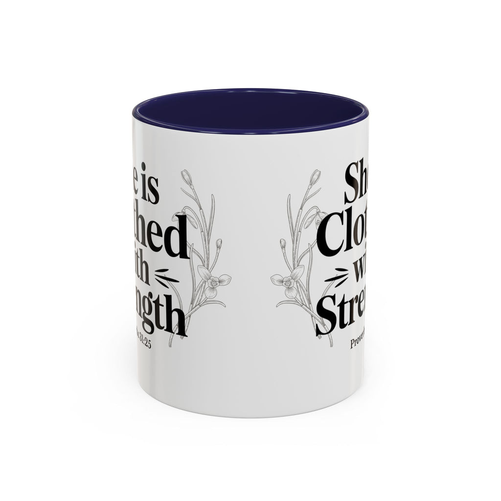She Is Clothed with Strength Coffee Mug — Proverbs 31:25 Inspirational Accent Mug (11/15oz) - Mother's Day
