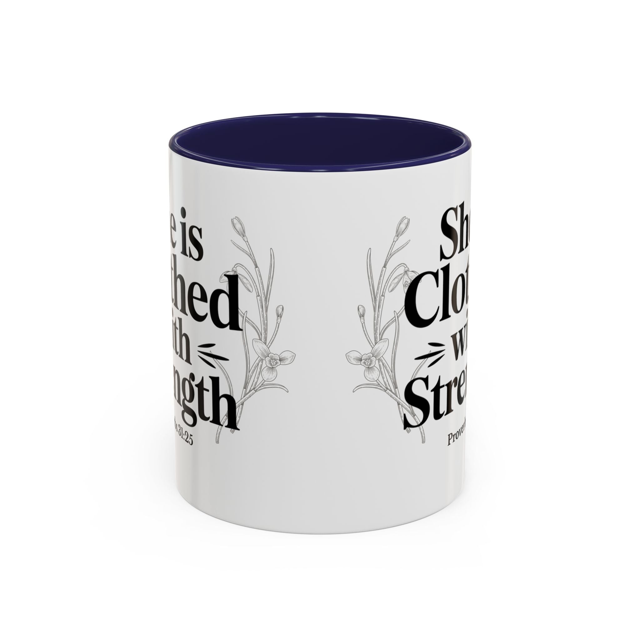 She Is Clothed with Strength Coffee Mug — Proverbs 31:25 Inspirational Accent Mug (11/15oz) - Mother's Day