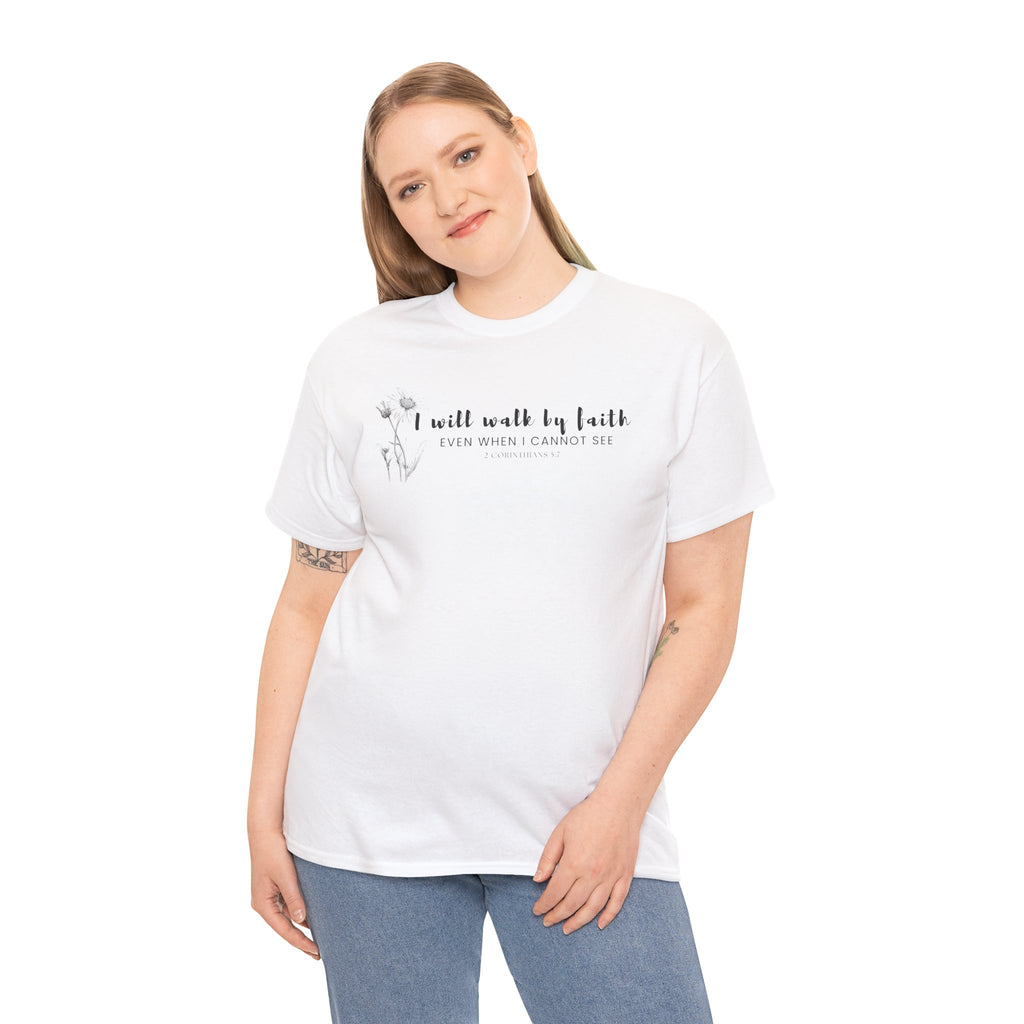 Faith Graphic Tee — "I Will Walk by Faith" Minimal Christian T-Shirt