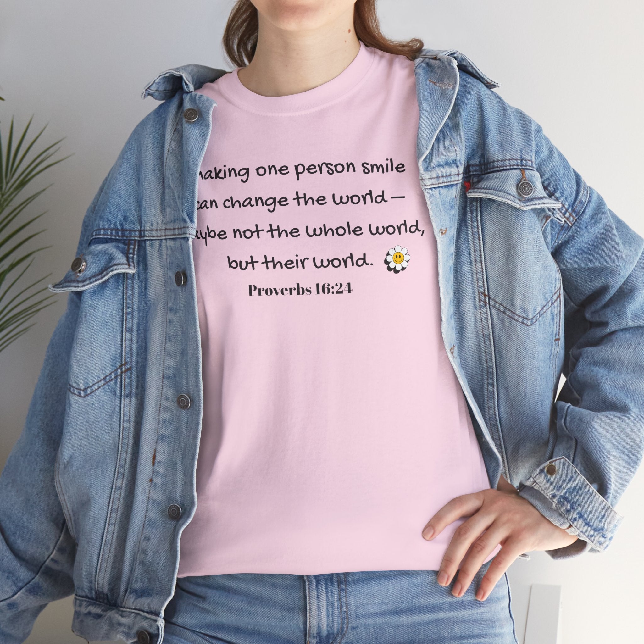 Inspirational Daisy Tee — “Making one person smile can change the world” Proverbs 11:21