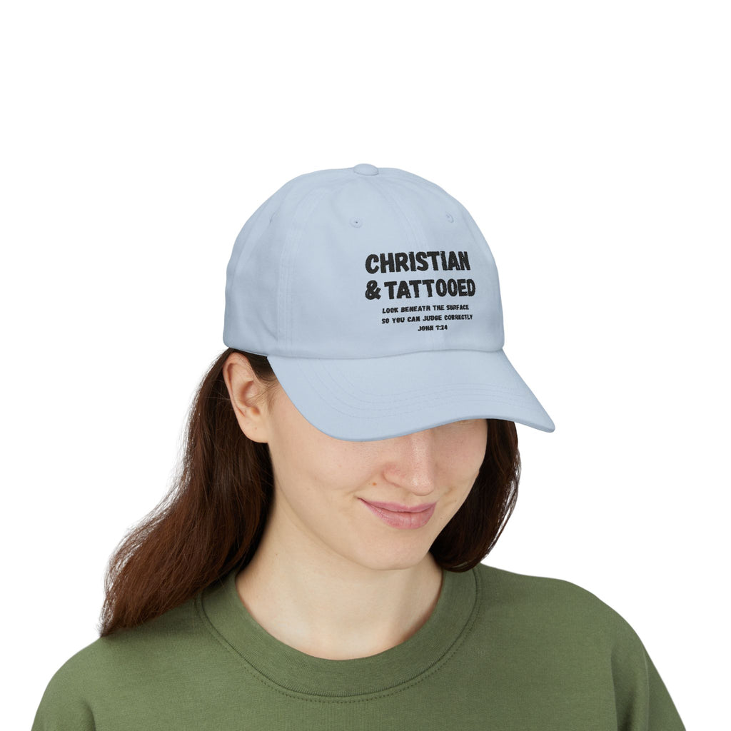 Embroidered Christian & Tattooed Dad Cap — Faith-Based Baseball Hat with John 7:24 Message