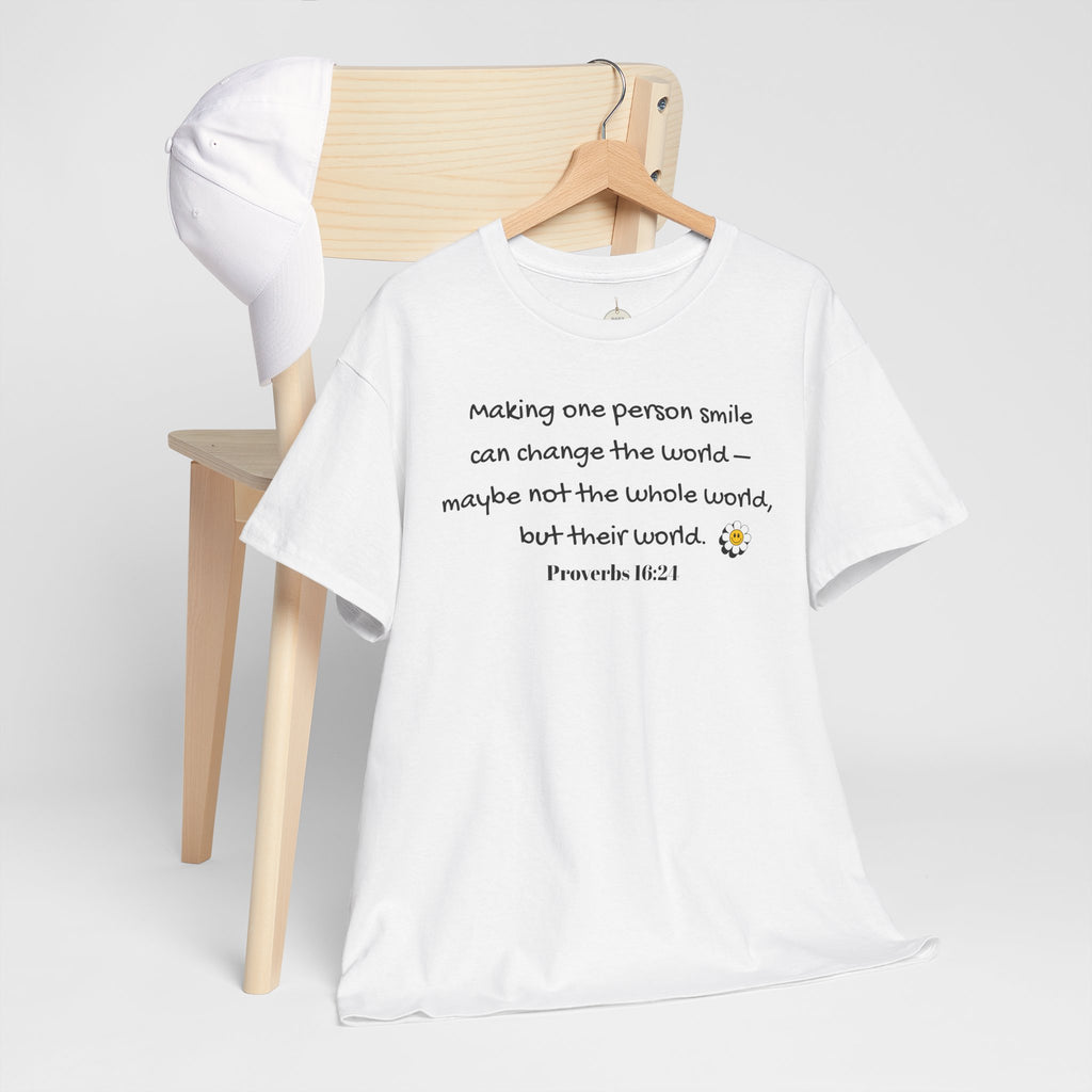 Inspirational Daisy Tee — “Making one person smile can change the world” Proverbs 11:21