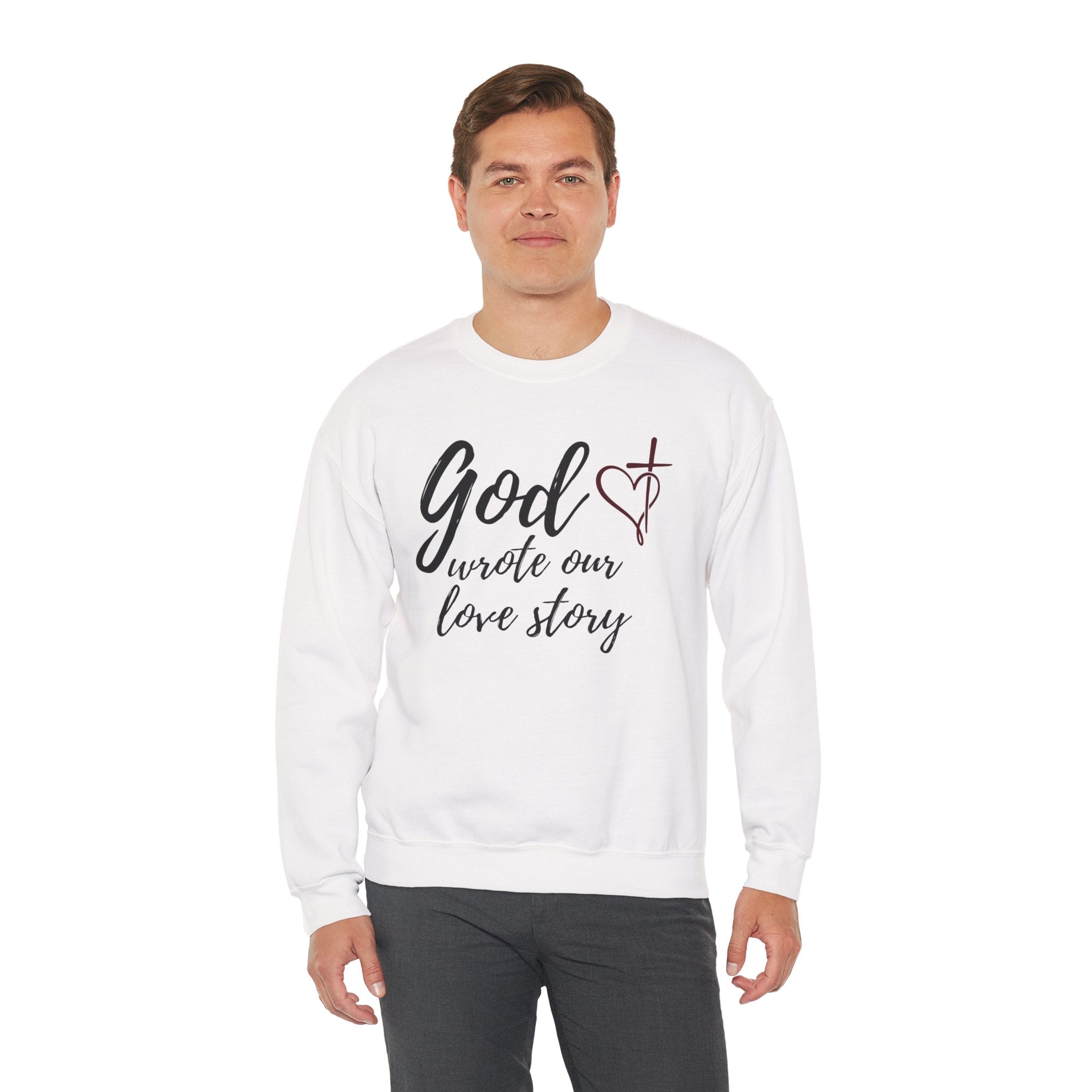 God Wrote Our Love Story Crewneck Sweatshirt