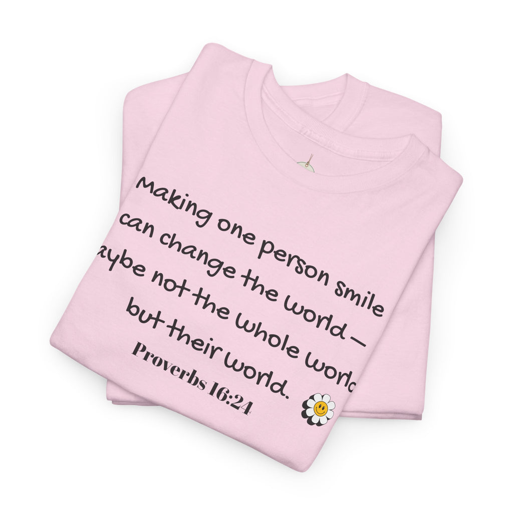 Inspirational Daisy Tee — “Making one person smile can change the world” Proverbs 11:21