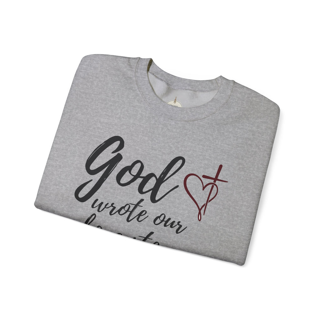 God Wrote Our Love Story Crewneck Sweatshirt