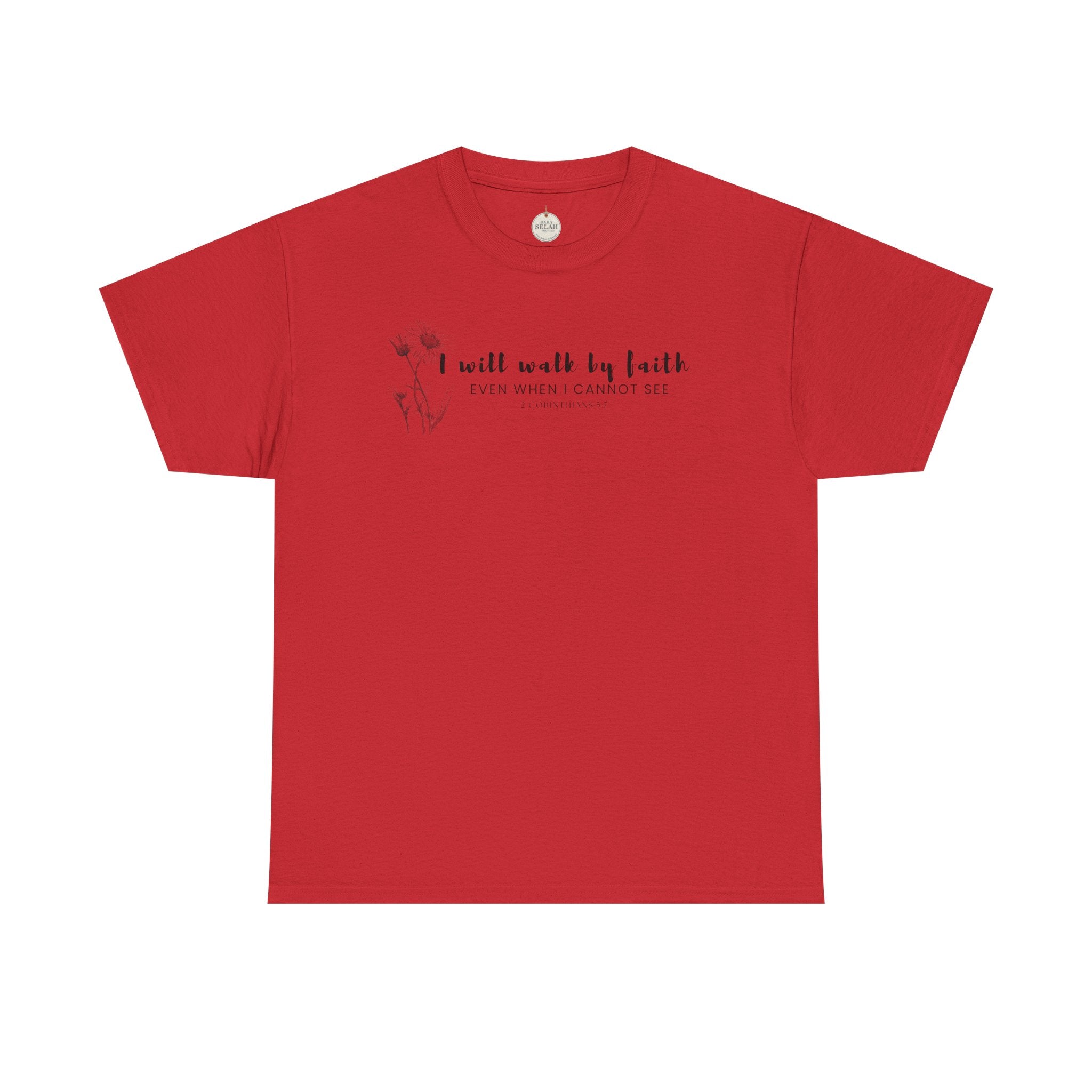Faith Graphic Tee — "I Will Walk by Faith" Minimal Christian T-Shirt