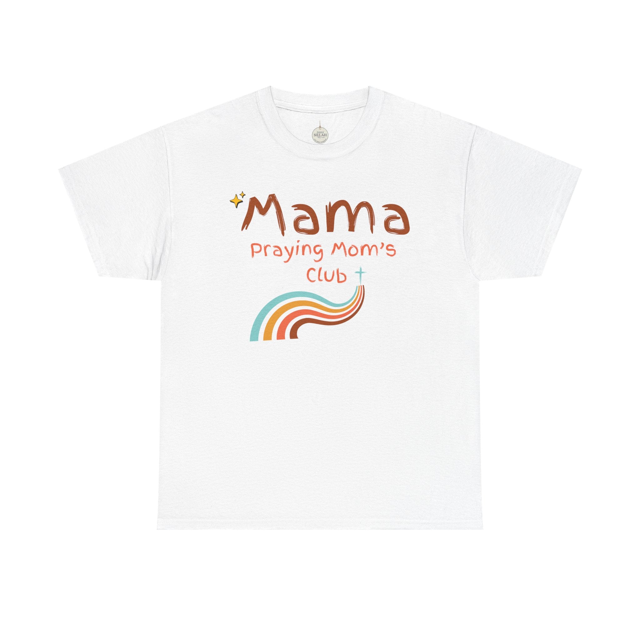 Mama Praying Mom's Club Tee — Inspirational Christian Mama T-Shirt with Rainbow - Mother's Day Gift