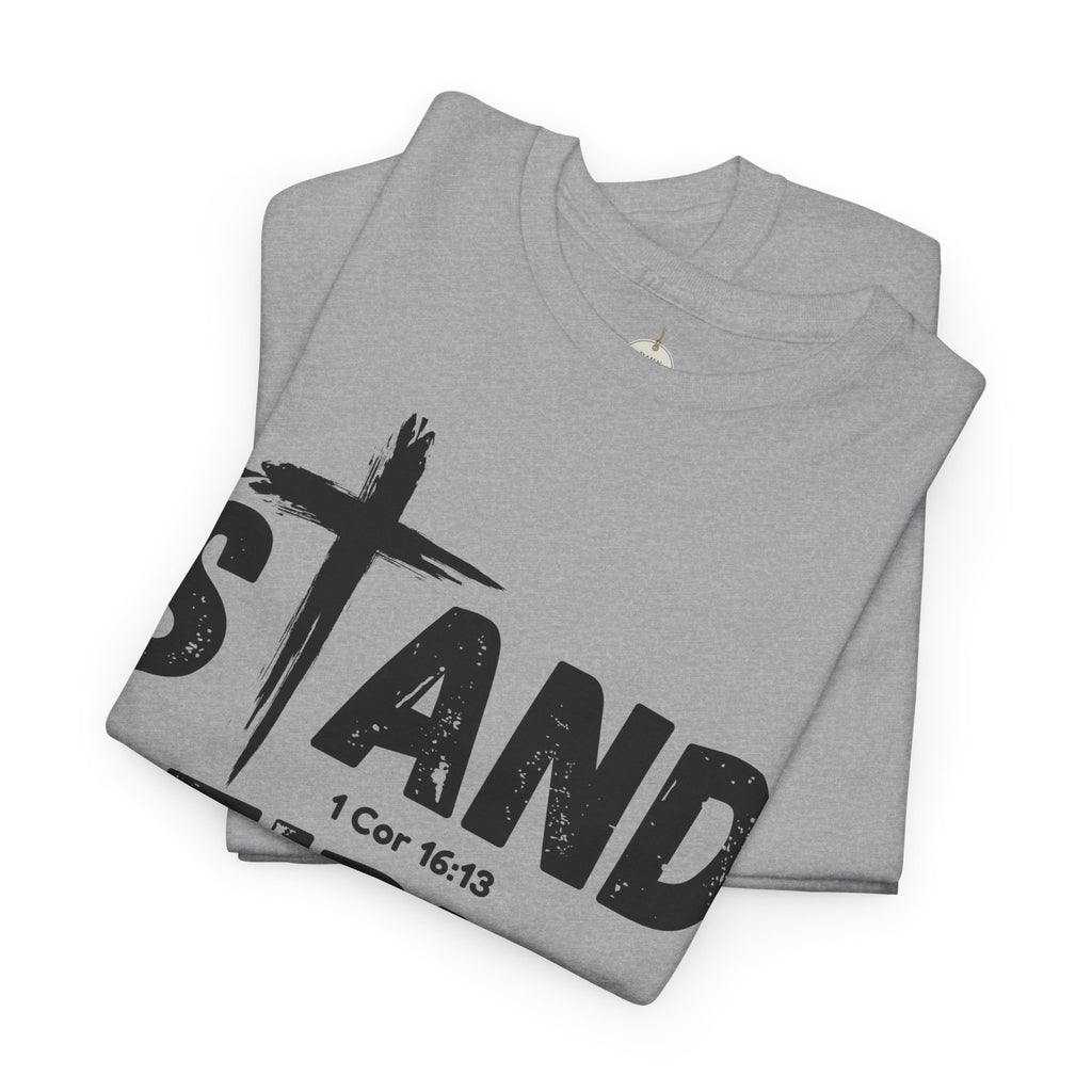 Stand Firm T-Shirt — Christian Faith Tee with Cross & 1 Cor 16:13 Inspirational Design