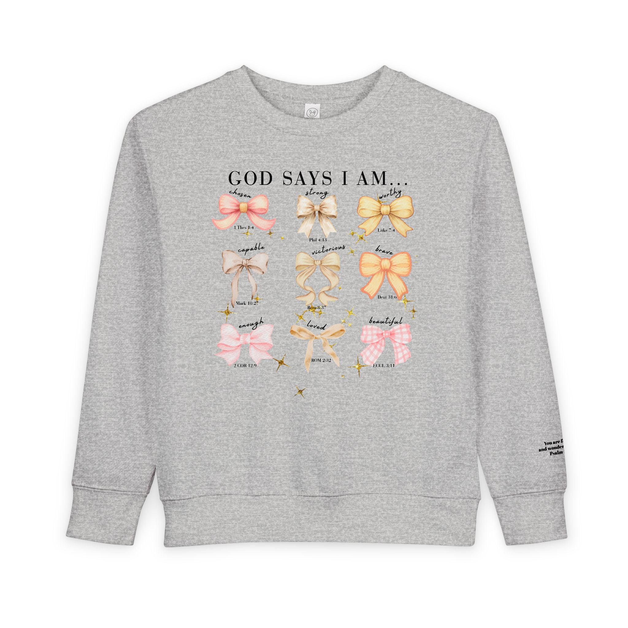 Toddler Sweatshirt — "God Says I Am" Bows Inspirational Kids Pullover