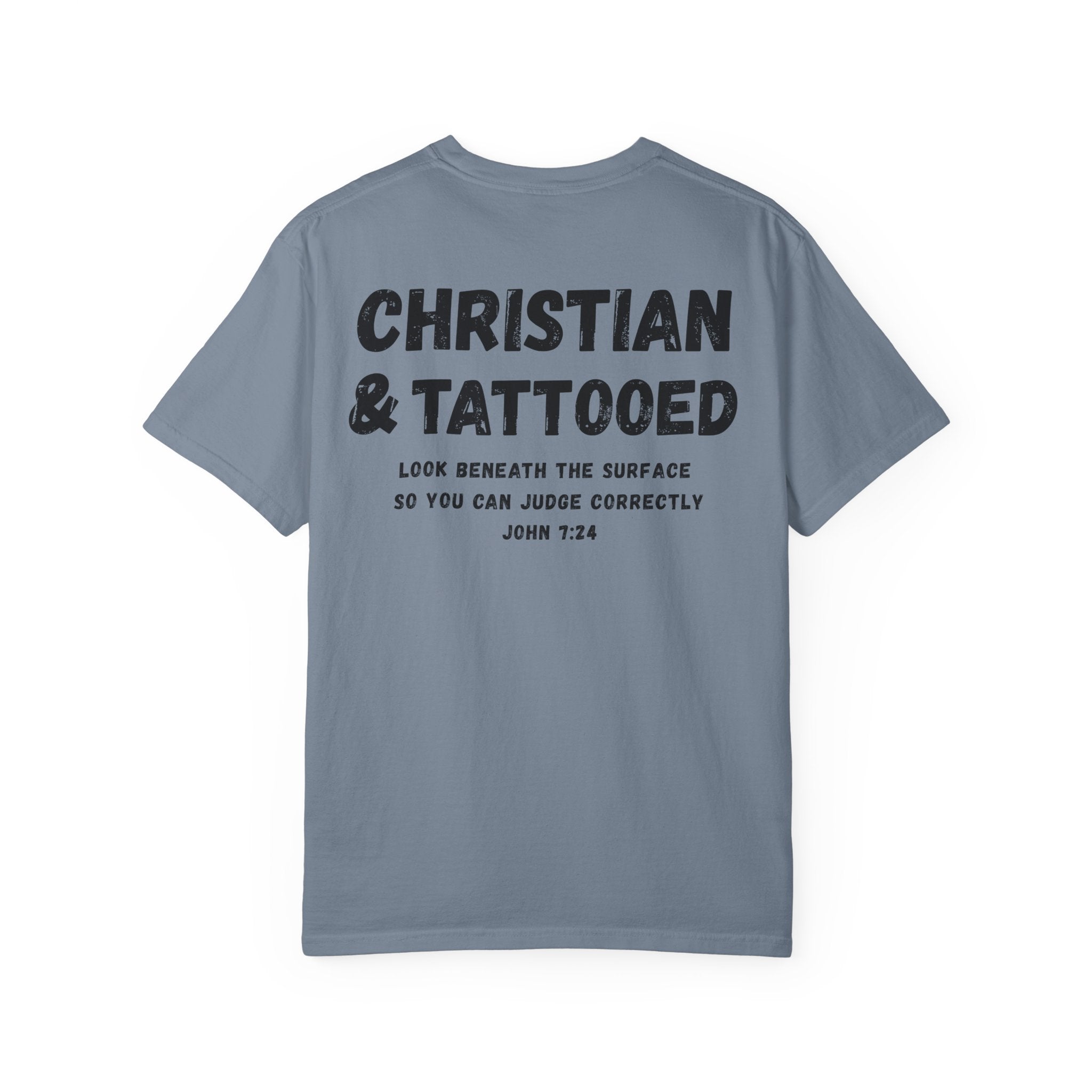 Christian & Tattooed T-Shirt — 'Look Beneath the Surface' Christian Tee John 7:24