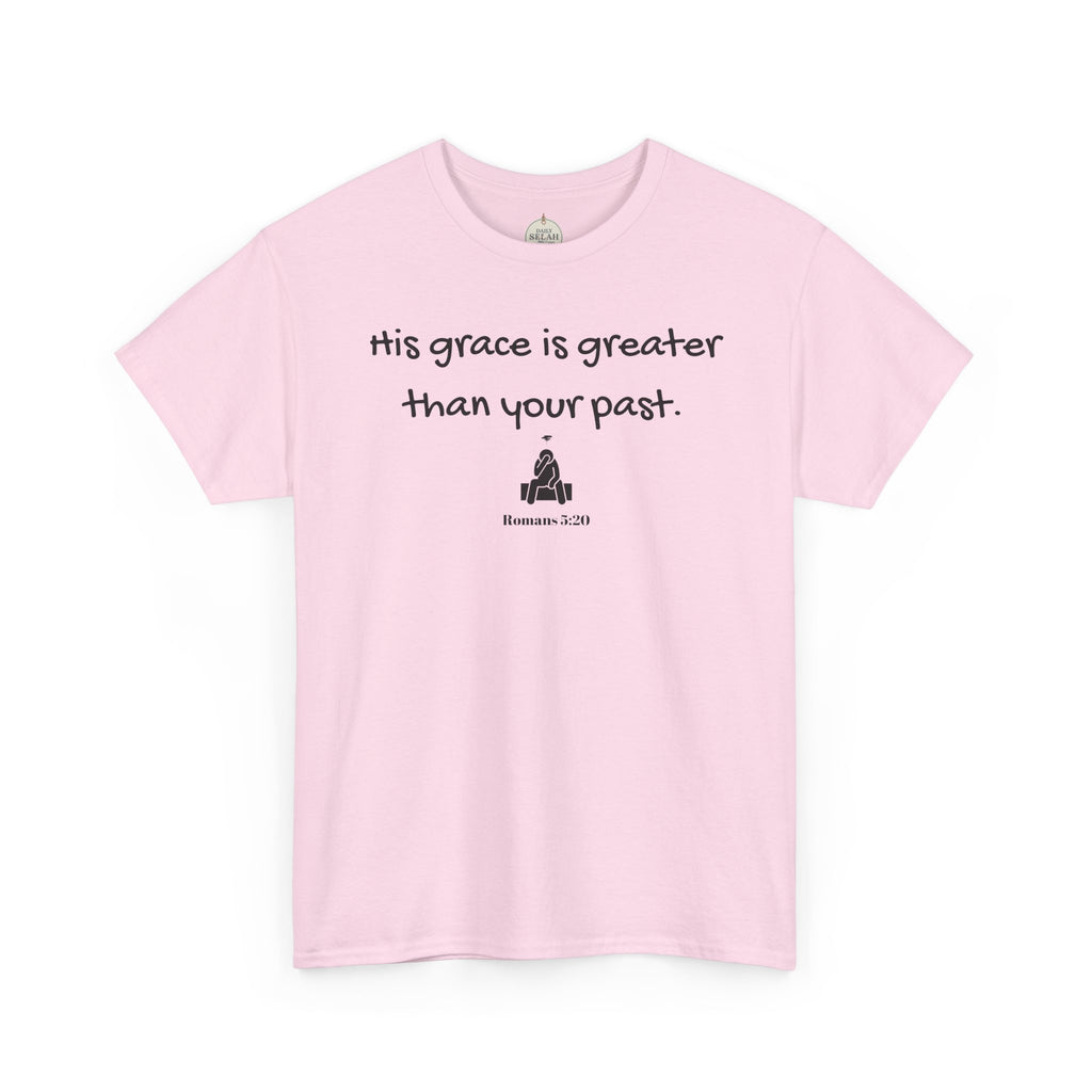 Christian T‑Shirt — "His grace is greater than your past." (Romans 5:20)