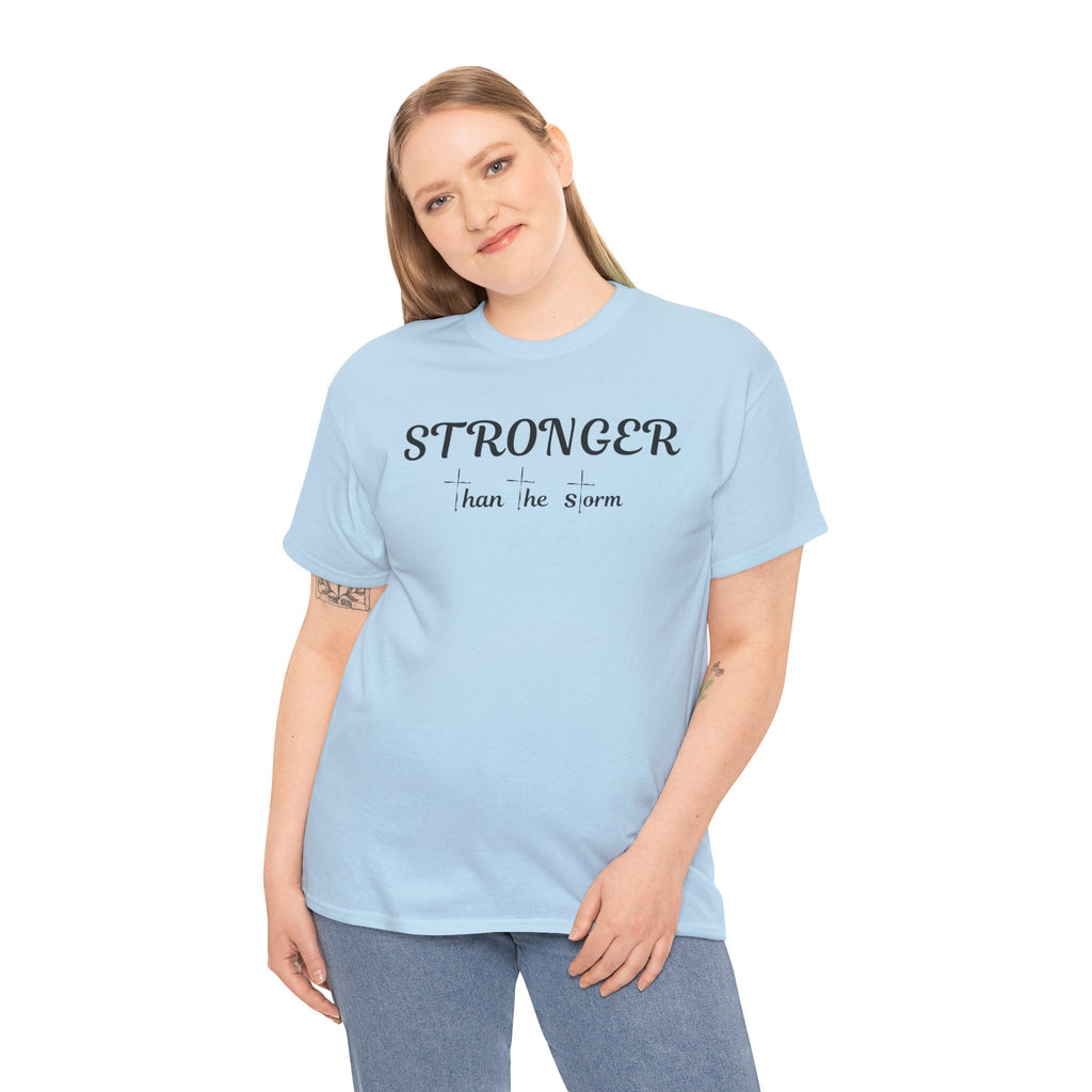 Stronger Than the Storm Tee — Inspirational Motivational T-Shirt