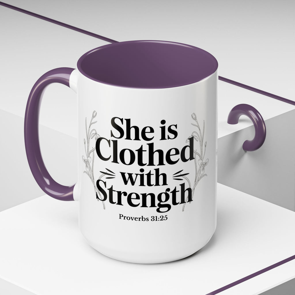 She Is Clothed with Strength Coffee Mug — Proverbs 31:25 Inspirational Accent Mug (11/15oz) - Mother's Day
