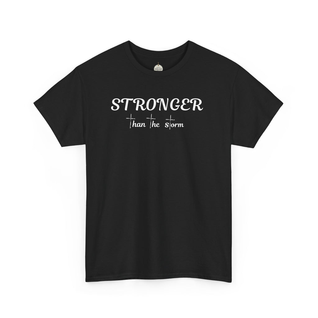 Stronger Than the Storm Tee — Inspirational Motivational T-Shirt