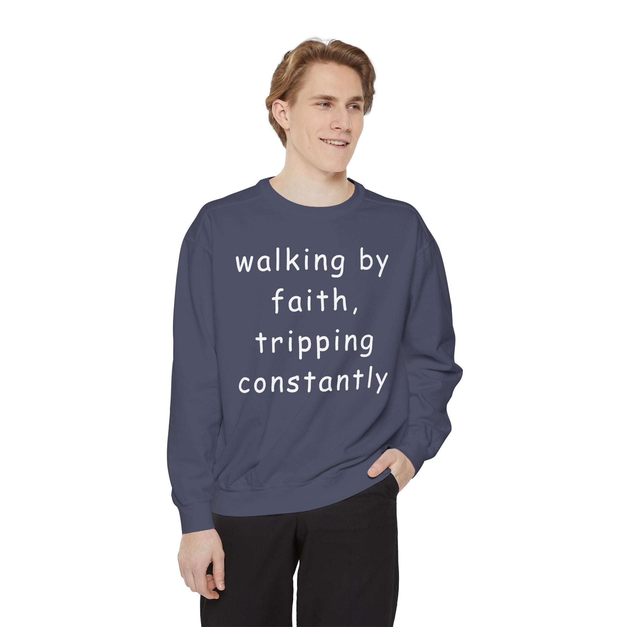 Faith & Fumble Sweatshirt — "walking by faith, tripping constantly" Christian Pullover Comfort Colors