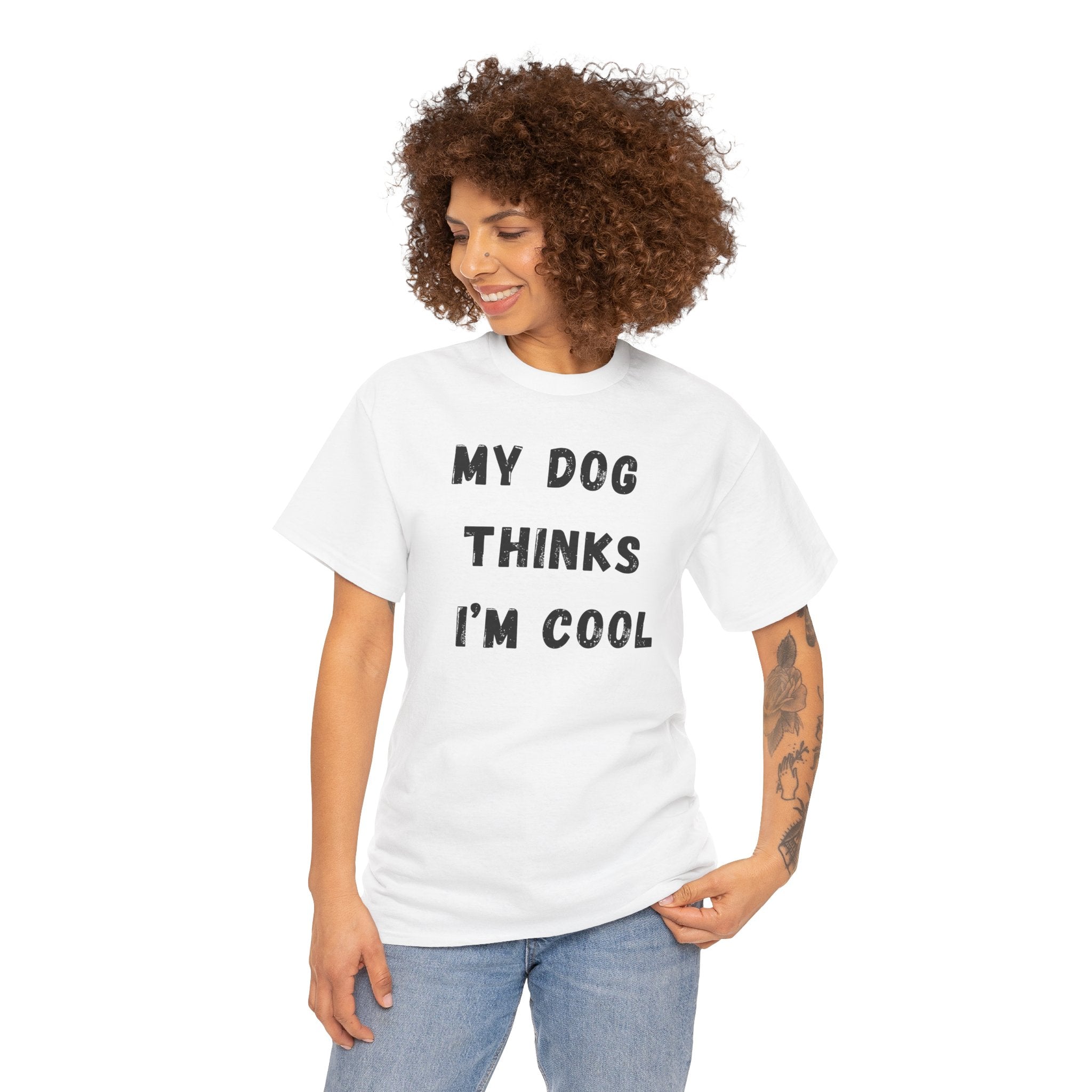 Dog Lover T‑Shirt — “My Dog Thinks I’m Cool” Graphic Tee