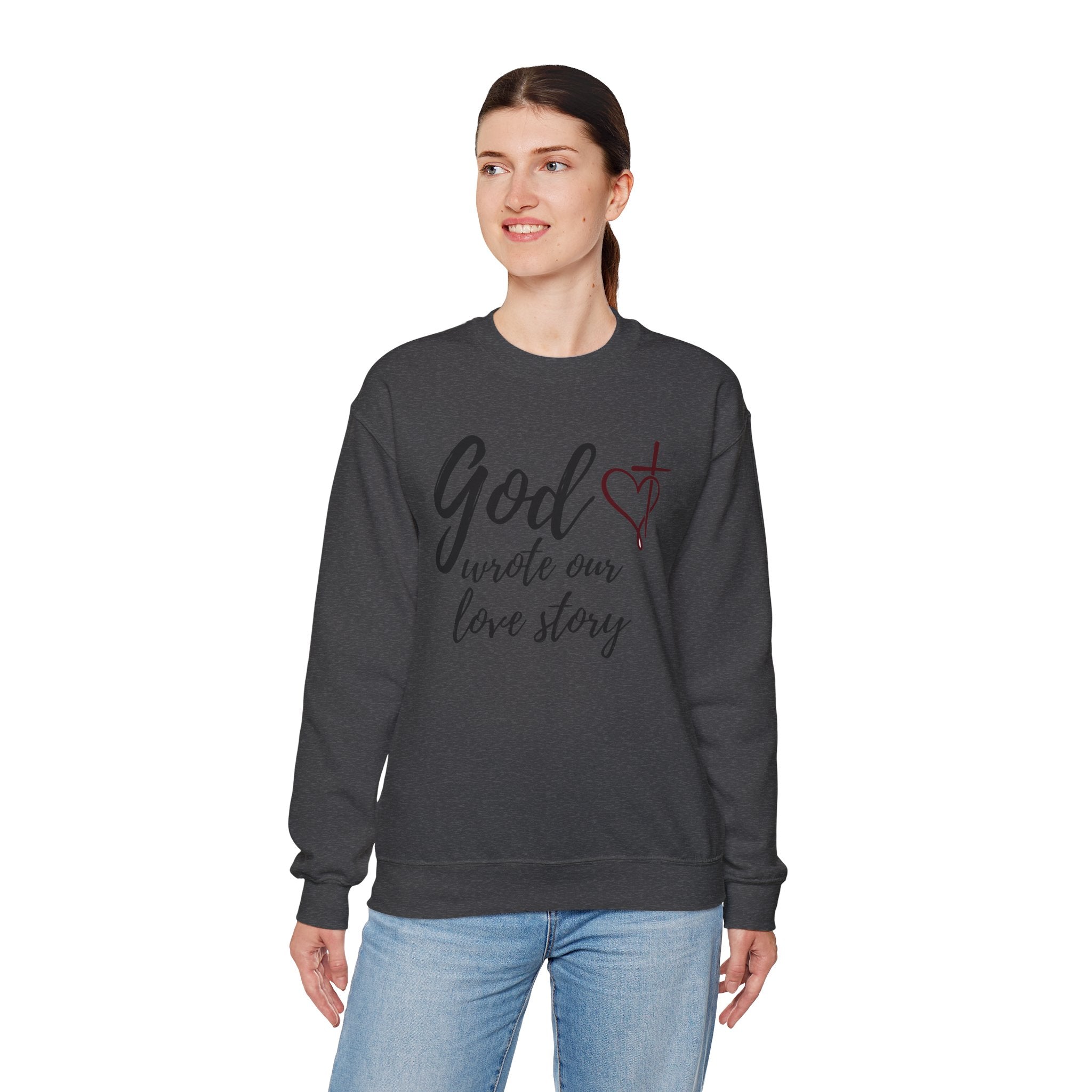 God Wrote Our Love Story Crewneck Sweatshirt