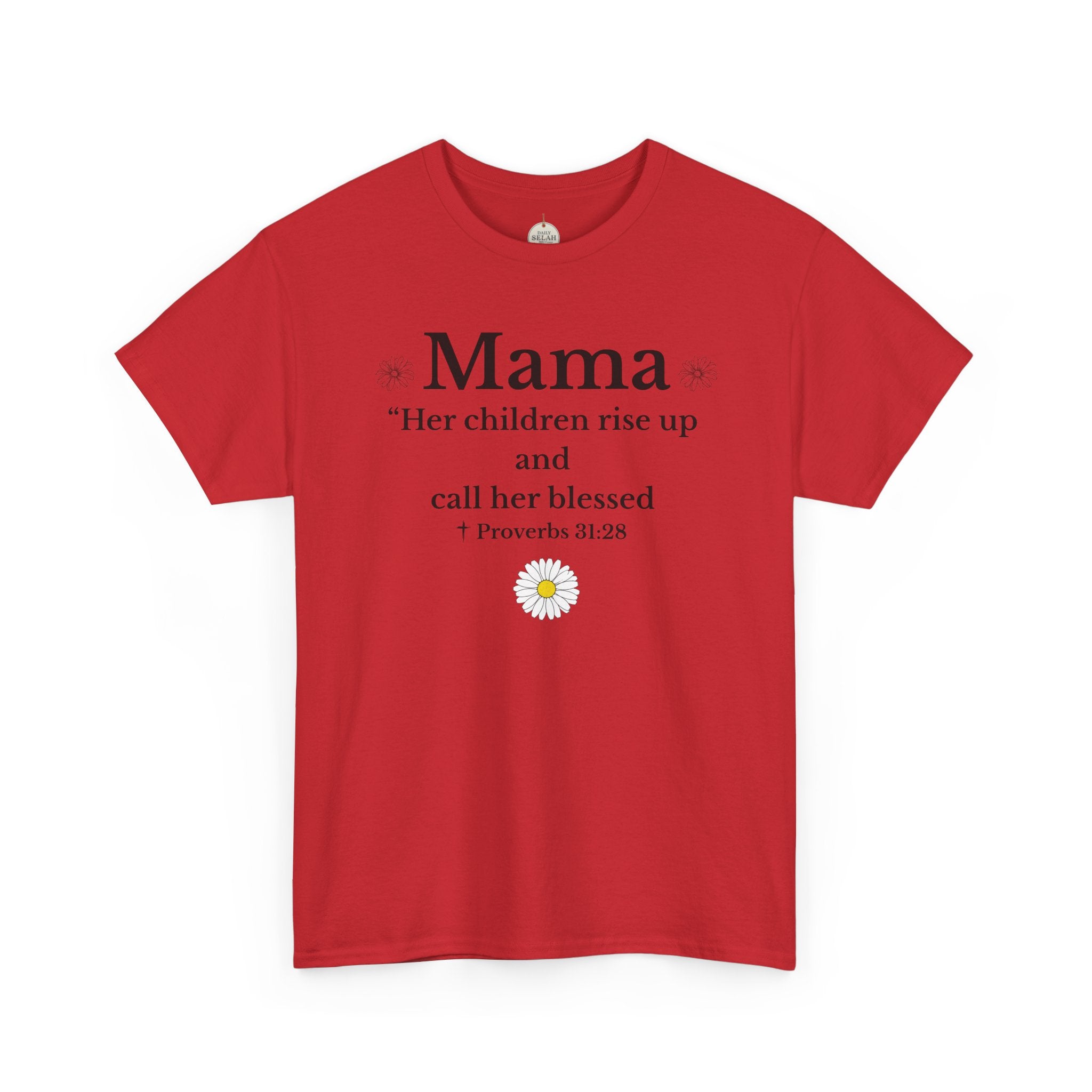 Mama Proverbs 31:28 T‑Shirt — 'Her children rise up and call her blessed' Floral Mom Tee - Mother's Day Gift