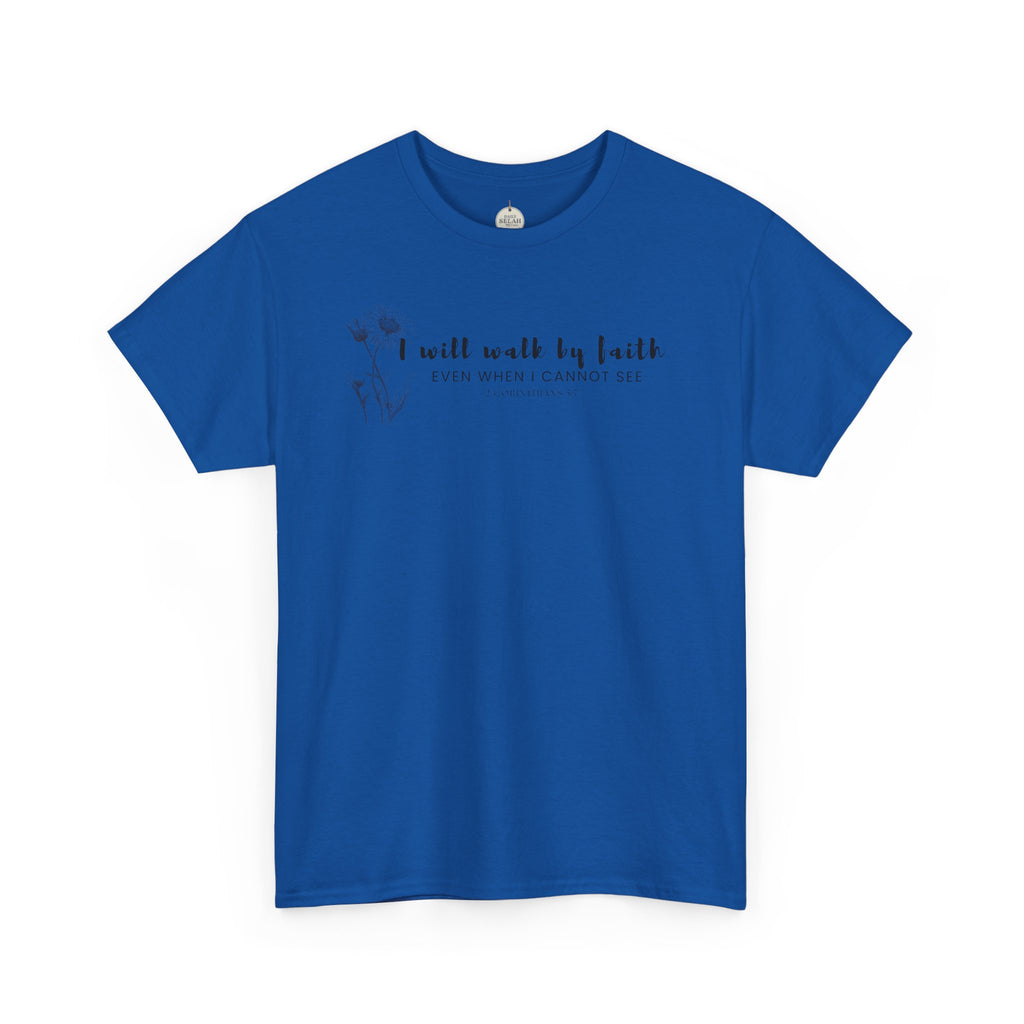 Faith Graphic Tee — "I Will Walk by Faith" Minimal Christian T-Shirt