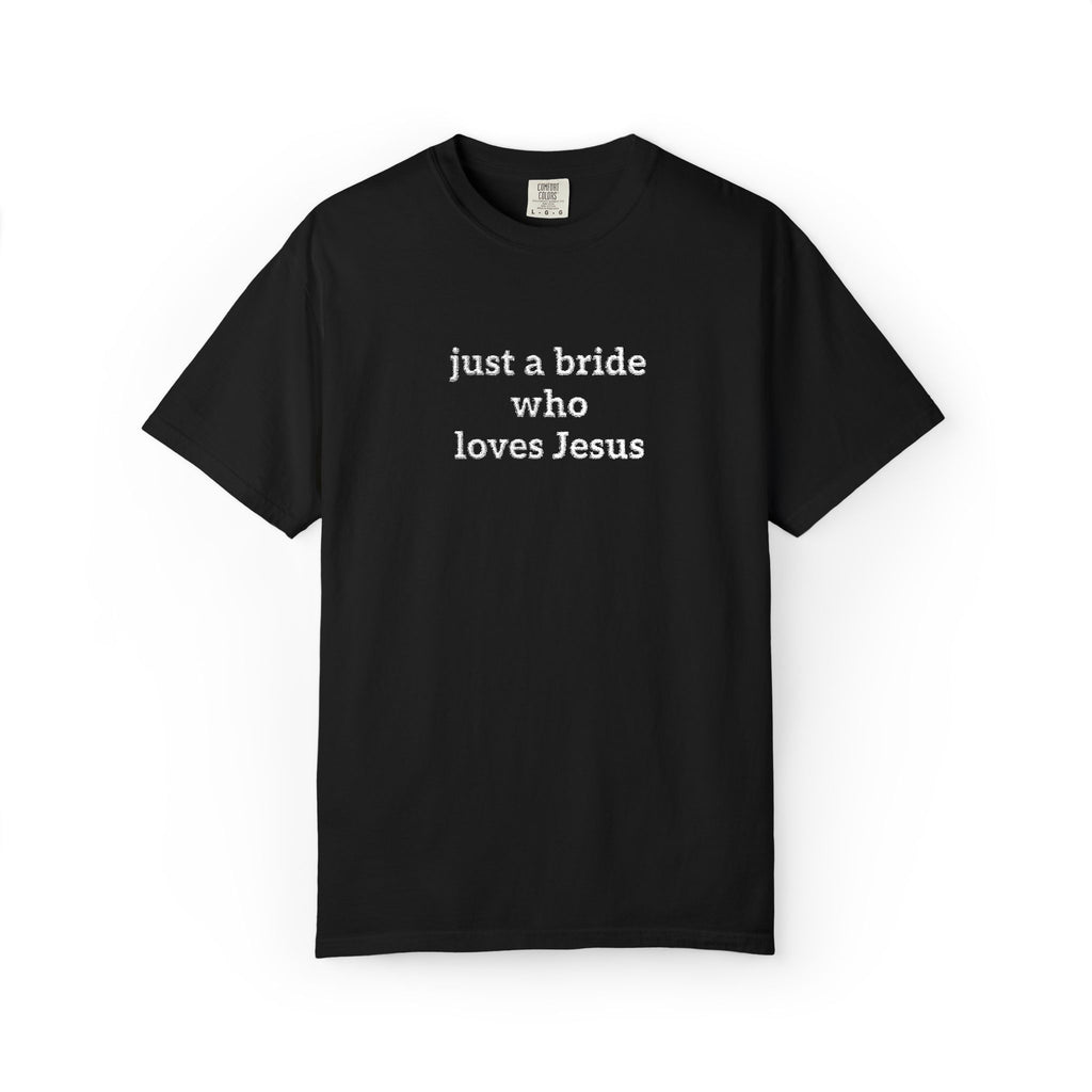 Embroidered Bride T-Shirt — 'Just a Bride Who Loves Jesus' Floral Script Christian Tee (Comfort Colors)