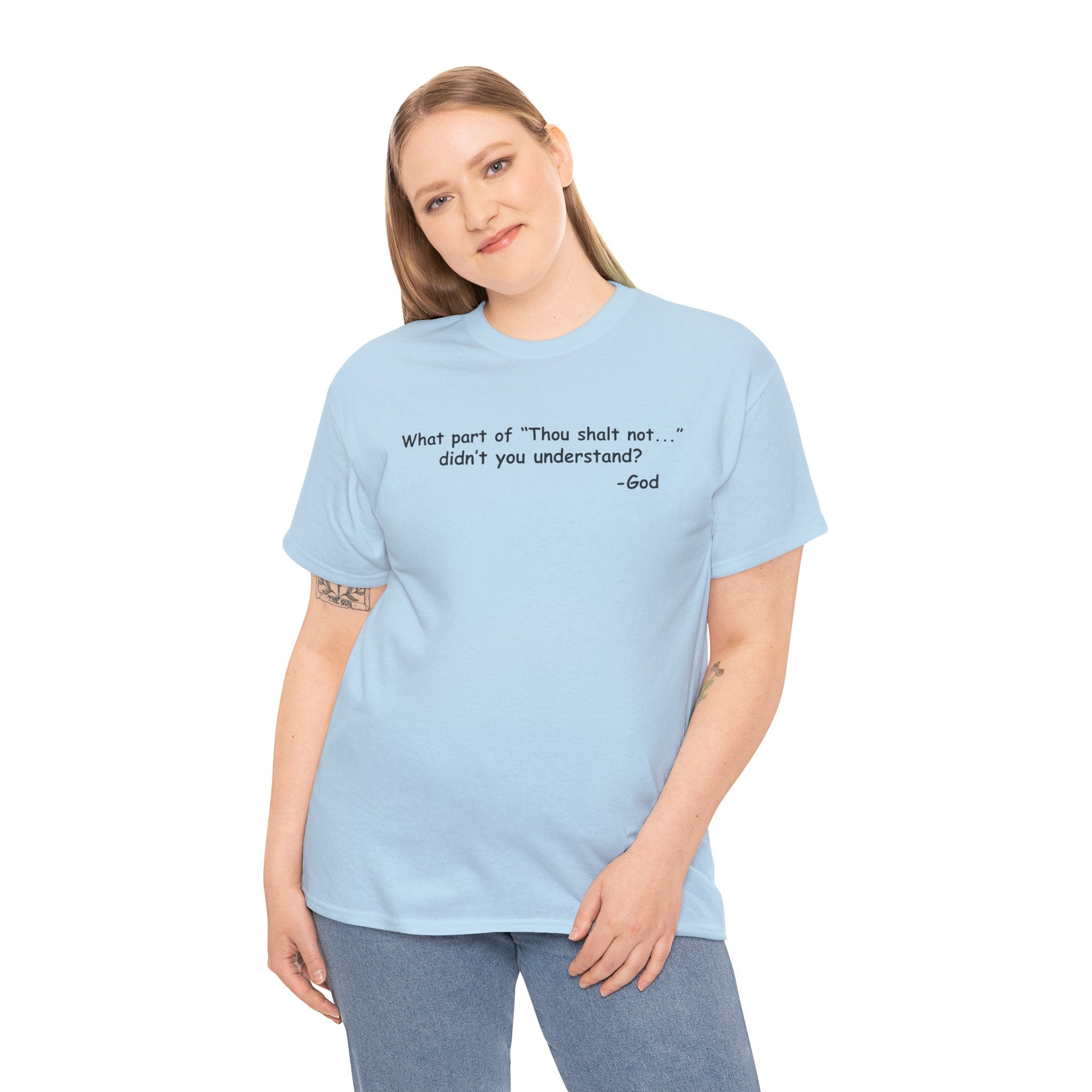 Christian T-Shirt "What part of 'Thou shalt not'... didn't you understand?" - Faith Quote Tee