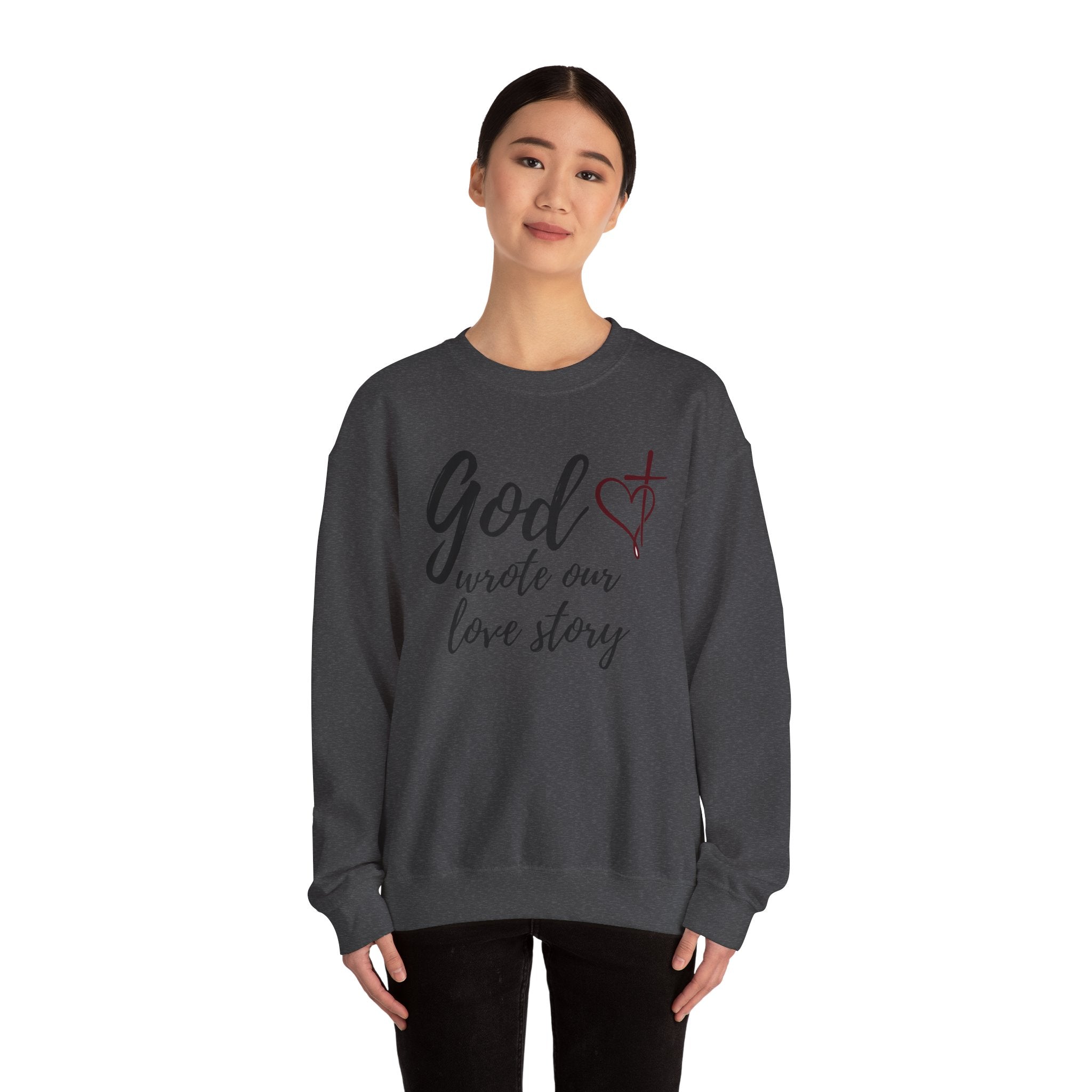God Wrote Our Love Story Crewneck Sweatshirt