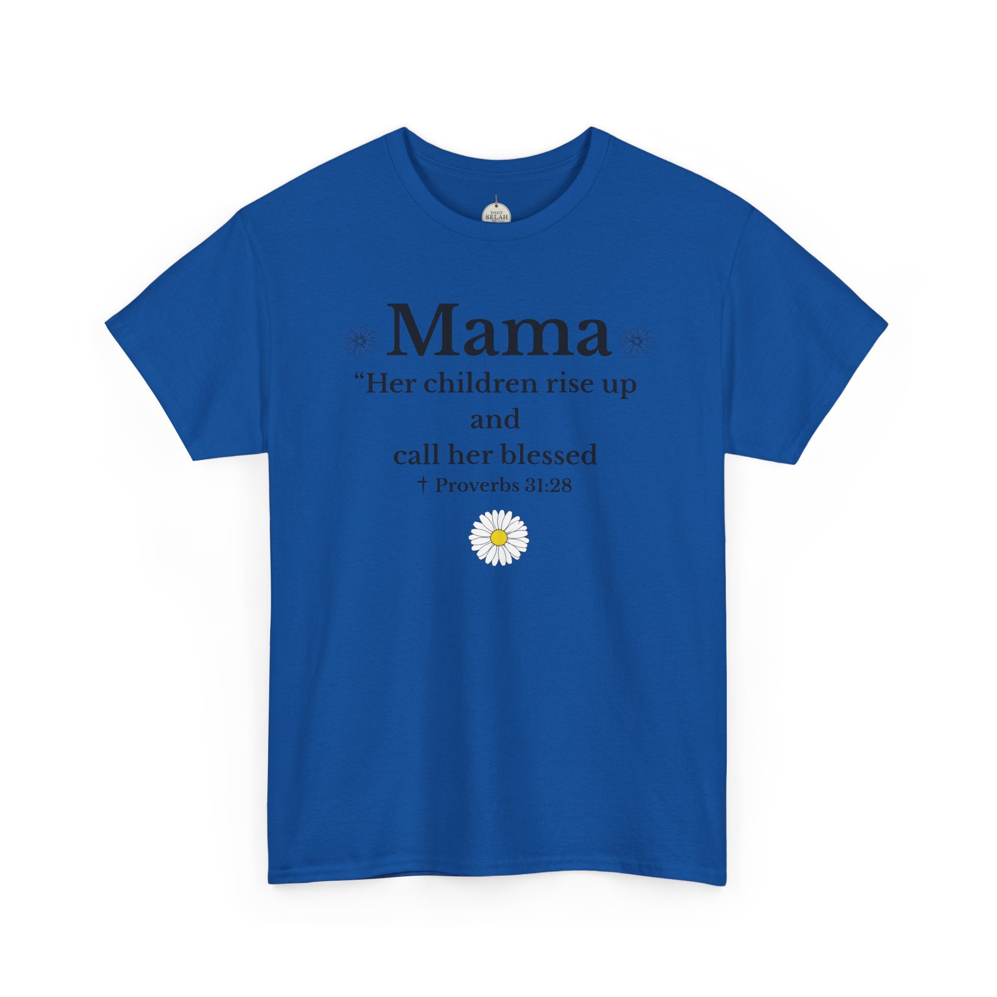 Mama Proverbs 31:28 T‑Shirt — 'Her children rise up and call her blessed' Floral Mom Tee - Mother's Day Gift