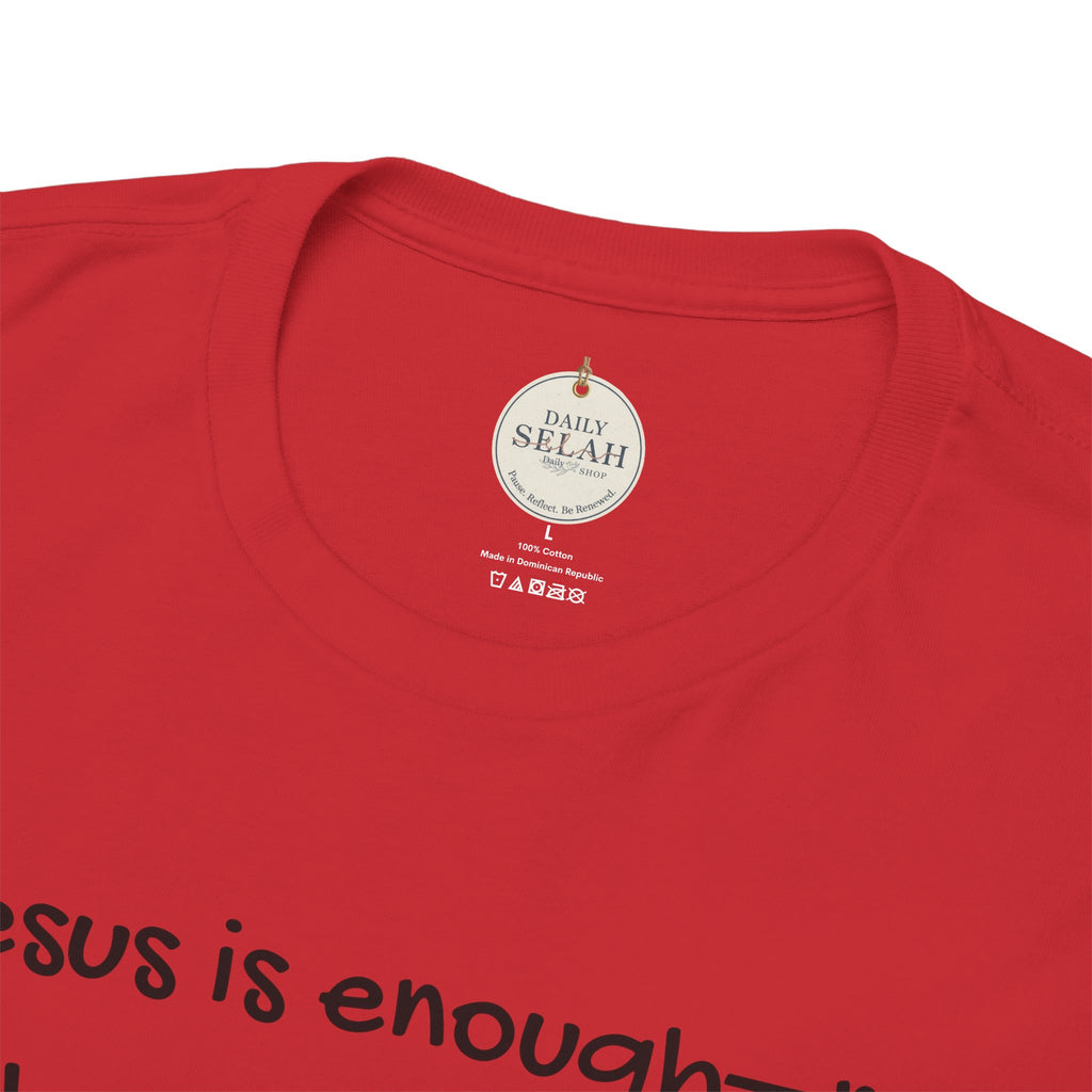 Christian T‑Shirt "Jesus is Enough — No Matter What You Lack" | Faith Graphic Tee