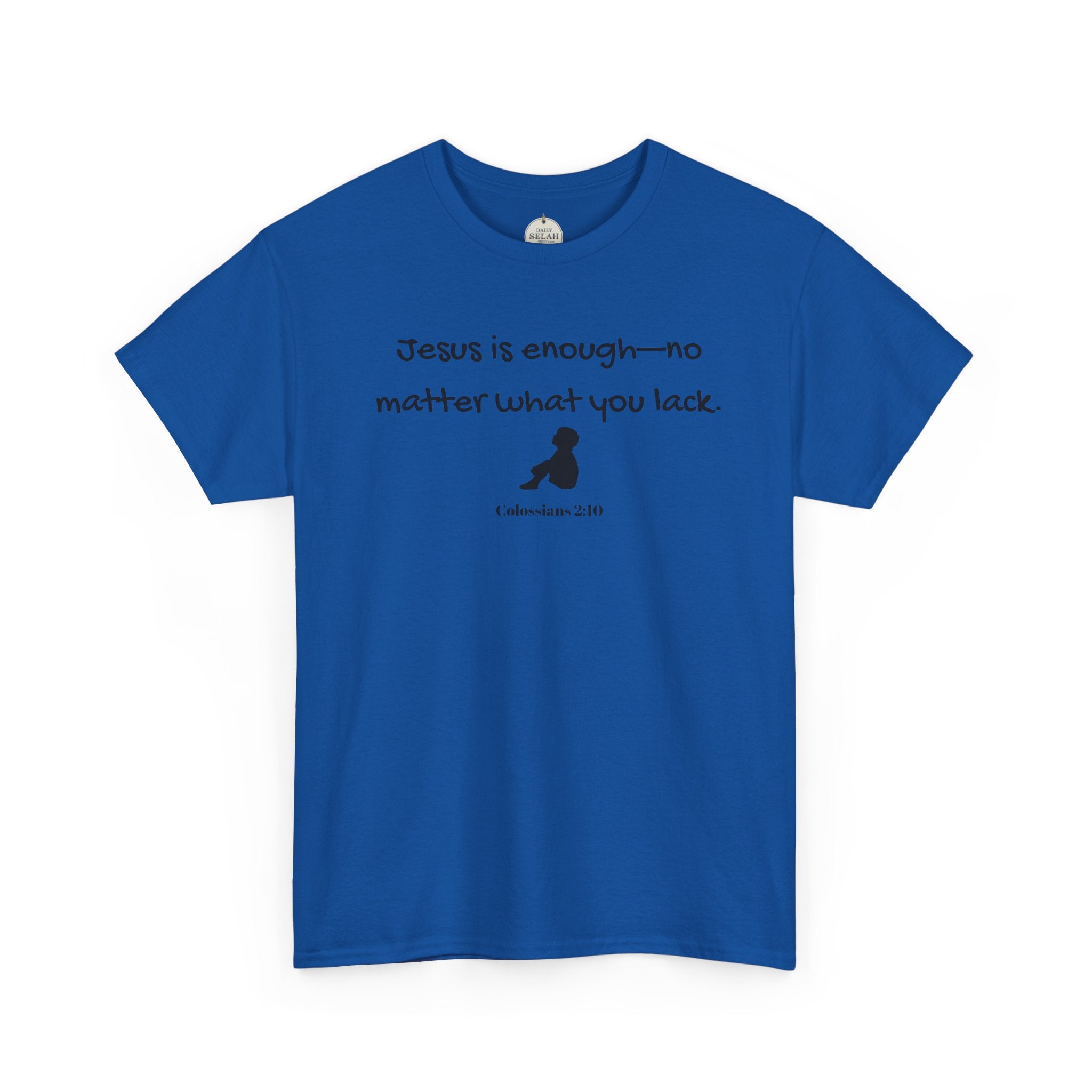 Christian T‑Shirt "Jesus is Enough — No Matter What You Lack" | Faith Graphic Tee