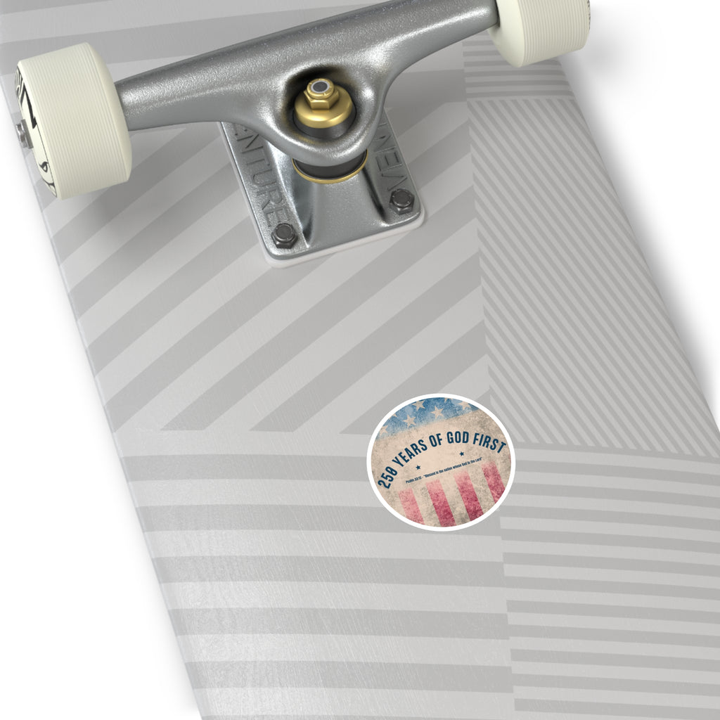 250 Years of God First Round Sticker — Patriotic Christian Faith Sticker (Psalm 33:12)