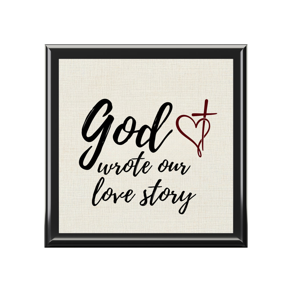 Jewelry Box — "God Wrote Our Love Story" Keepsake Box (Faith-Inspired Wedding or Anniversary Gift) - Personalized