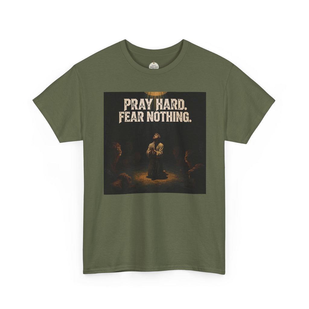 Pray Hard Fear Nothing Tee — Christian Inspirational Graphic T-Shirt