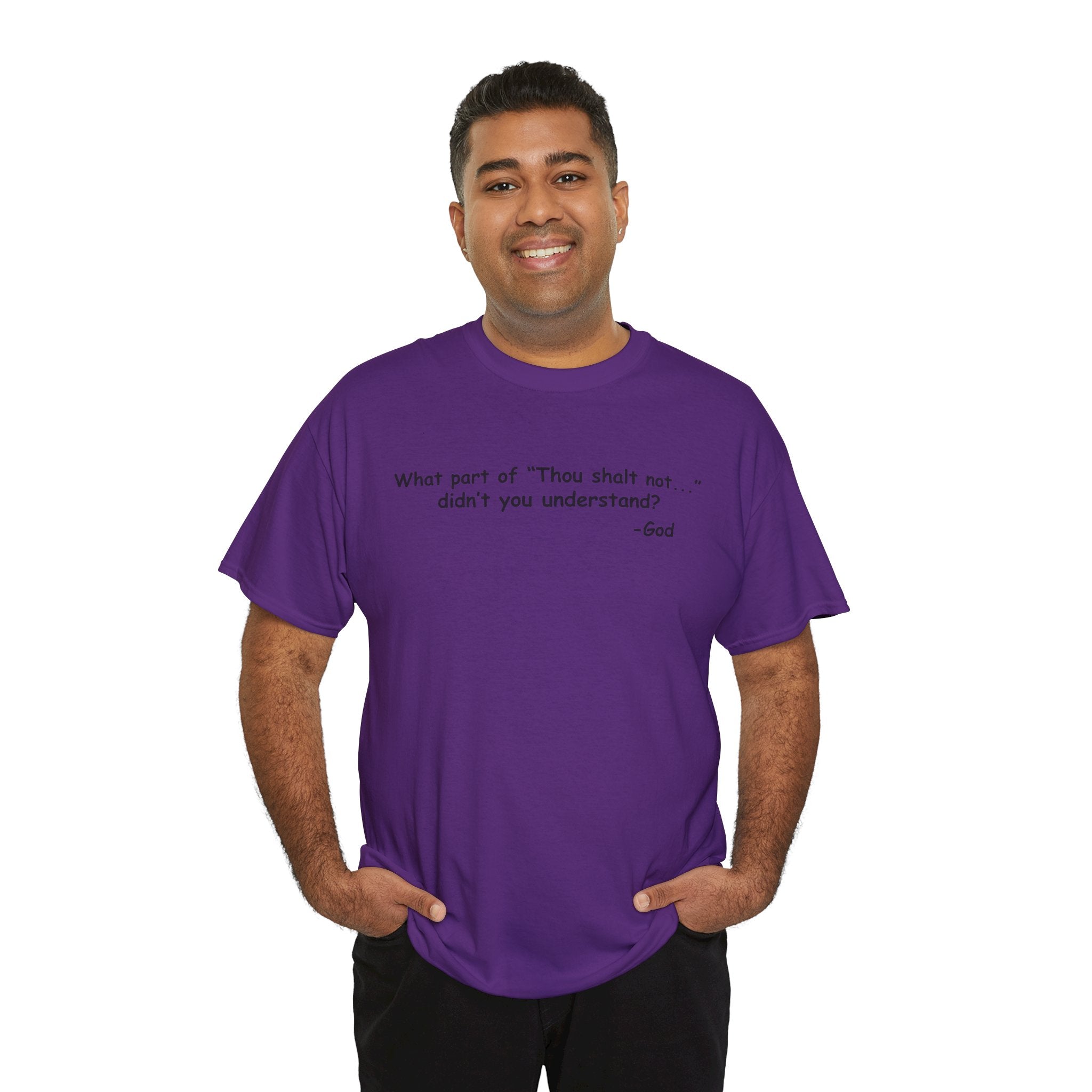 Christian T-Shirt "What part of 'Thou shalt not'... didn't you understand?" - Faith Quote Tee