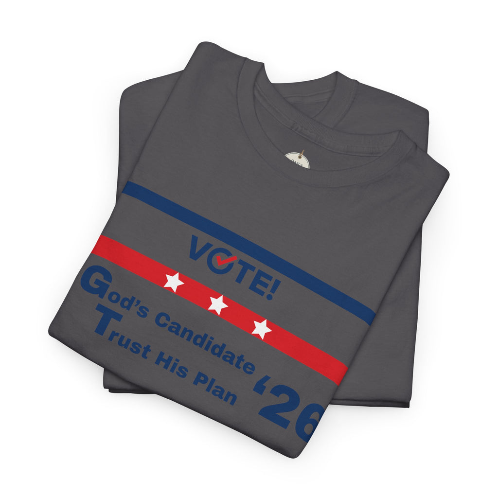 Political Vote '26 T‑Shirt — "God's Candidate Trust His Plan" Patriotic Tee