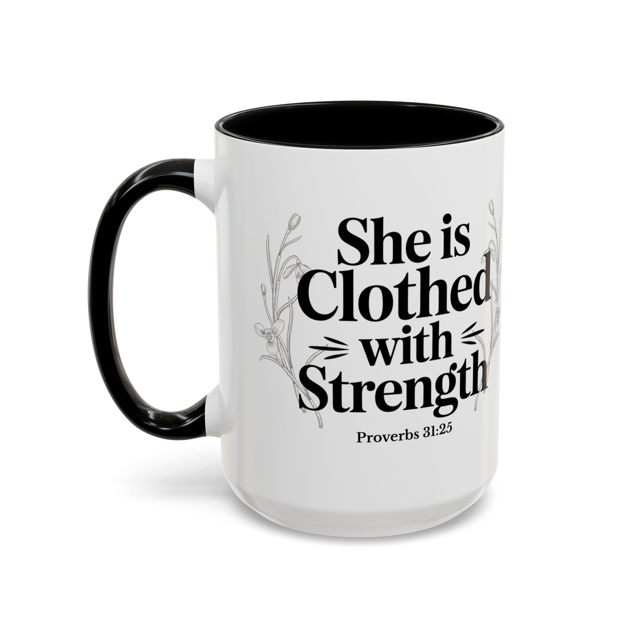 She Is Clothed with Strength Coffee Mug — Proverbs 31:25 Inspirational Accent Mug (11/15oz) - Mother's Day