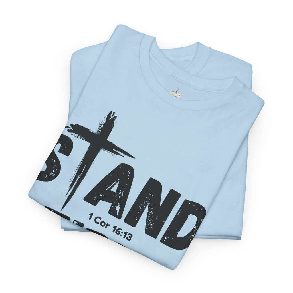 Stand Firm T-Shirt — Christian Faith Tee with Cross & 1 Cor 16:13 Inspirational Design