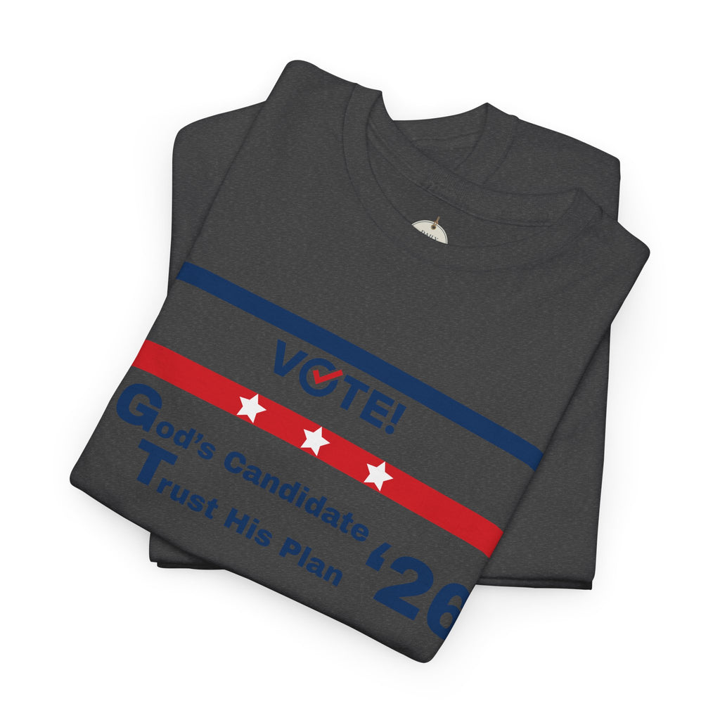 Political Vote '26 T‑Shirt — "God's Candidate Trust His Plan" Patriotic Tee