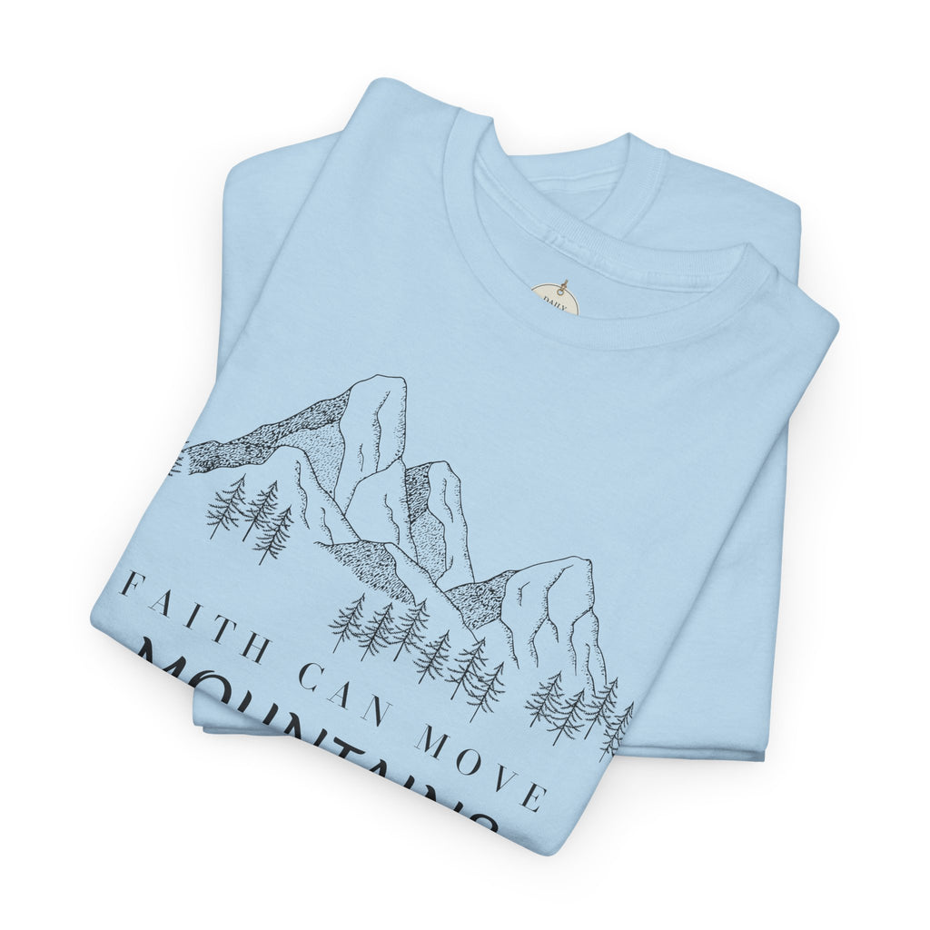 Faith Can Move Mountains T-Shirt | Christian Women's Tee