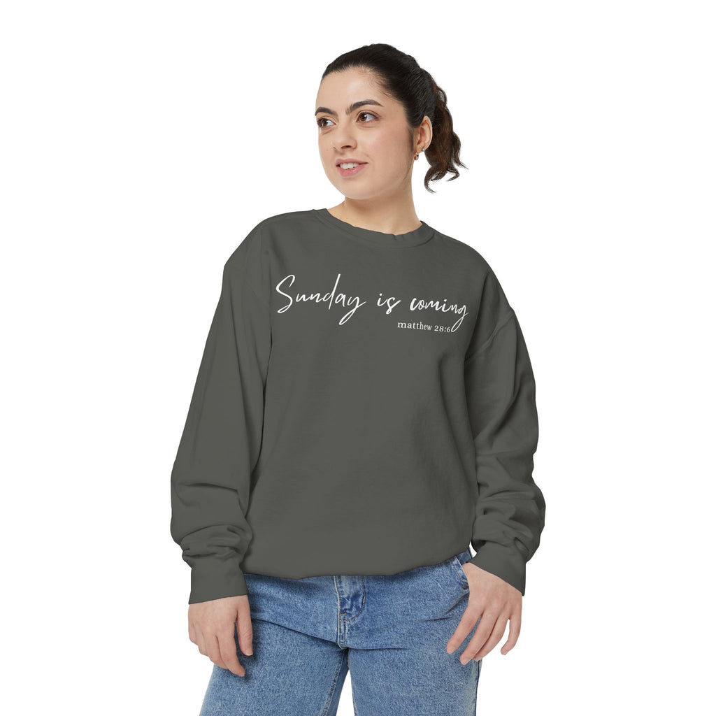 Sunday Is Coming Easter Sweatshirt — Inspirational Script Crewneck  - Scripture Matthew 28:6