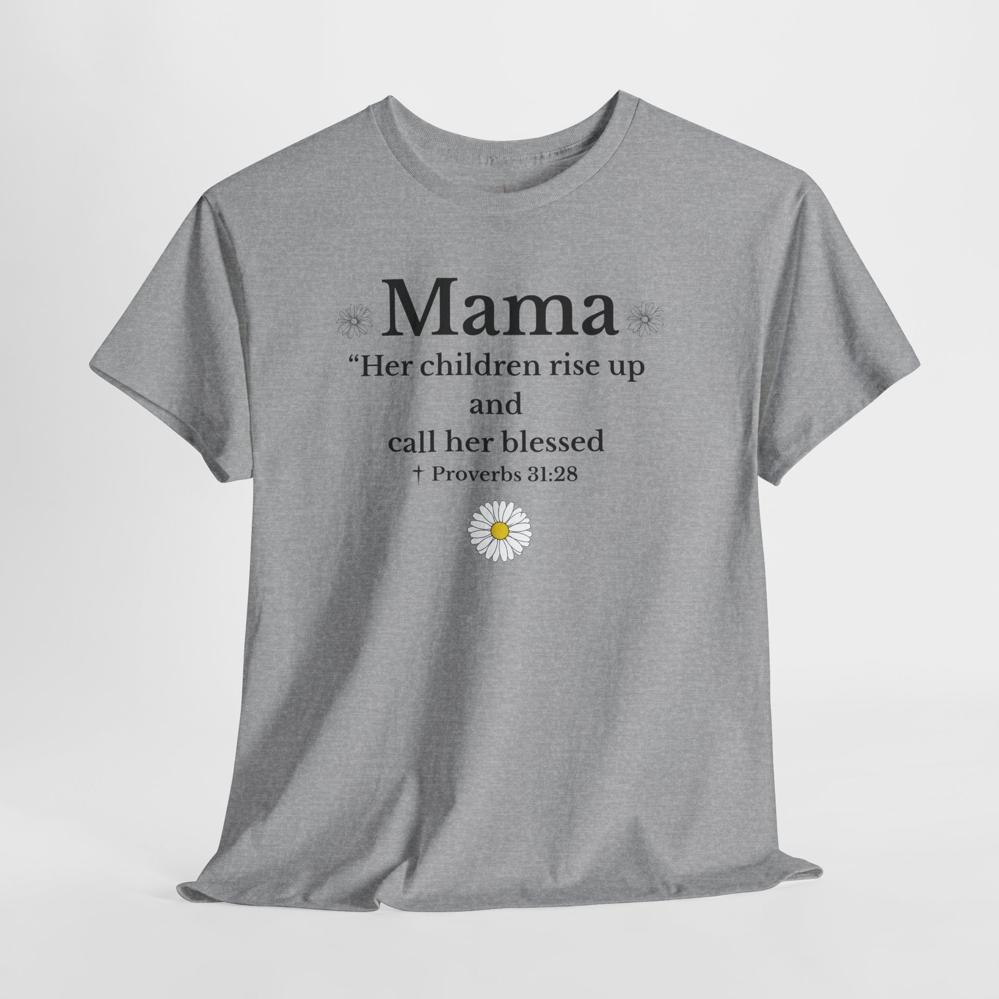 Mama Proverbs 31:28 T‑Shirt — 'Her children rise up and call her blessed' Floral Mom Tee - Mother's Day Gift
