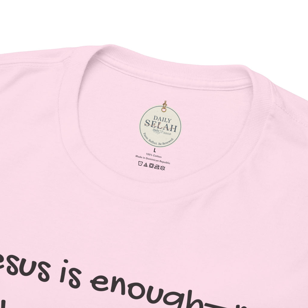 Christian T‑Shirt "Jesus is Enough — No Matter What You Lack" | Faith Graphic Tee