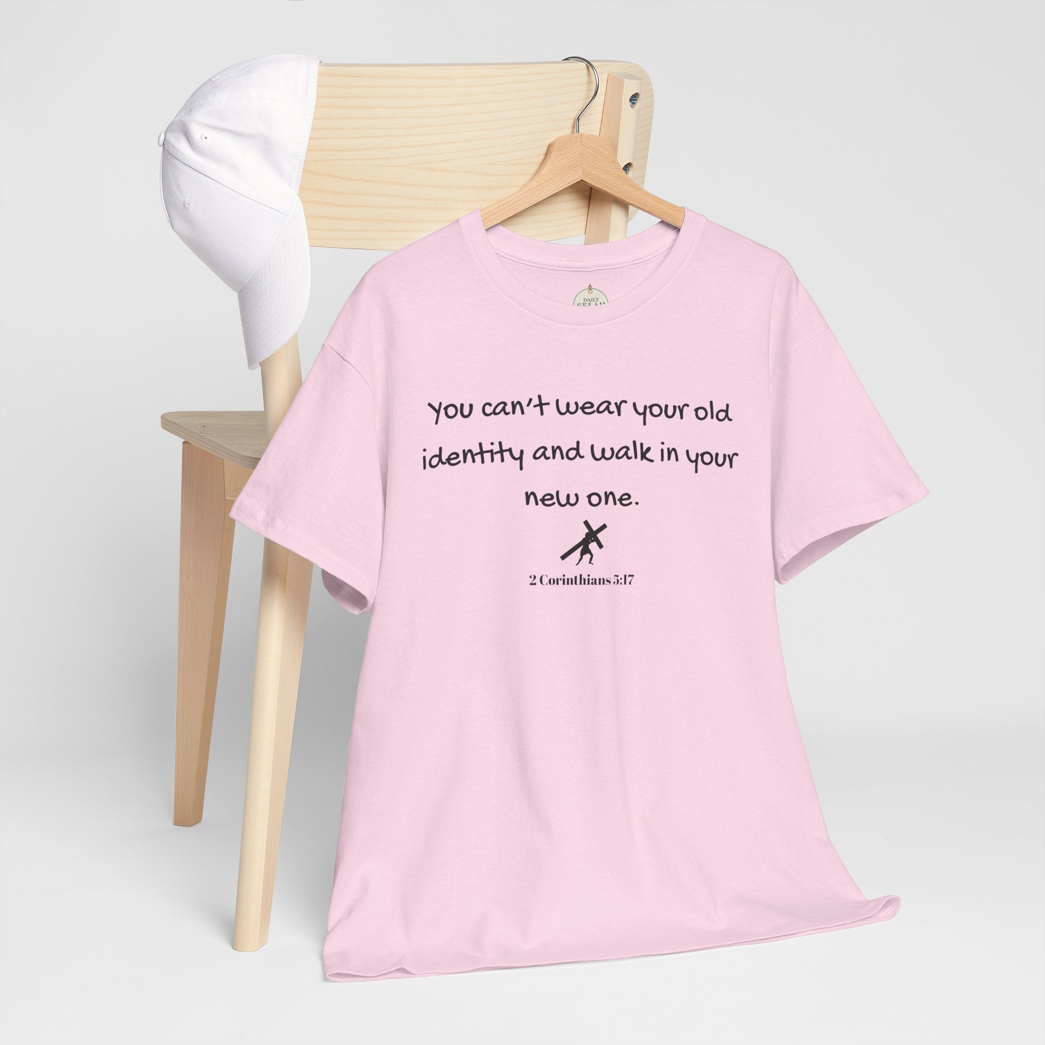 Inspirational Quote Tee — "You can't wear your old identity and walk in your new one." 2 Cor 5:17