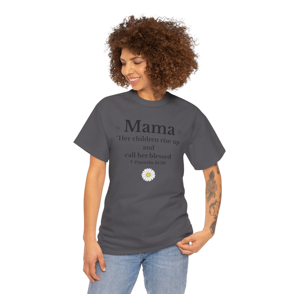 Mama Proverbs 31:28 T‑Shirt — 'Her children rise up and call her blessed' Floral Mom Tee - Mother's Day Gift