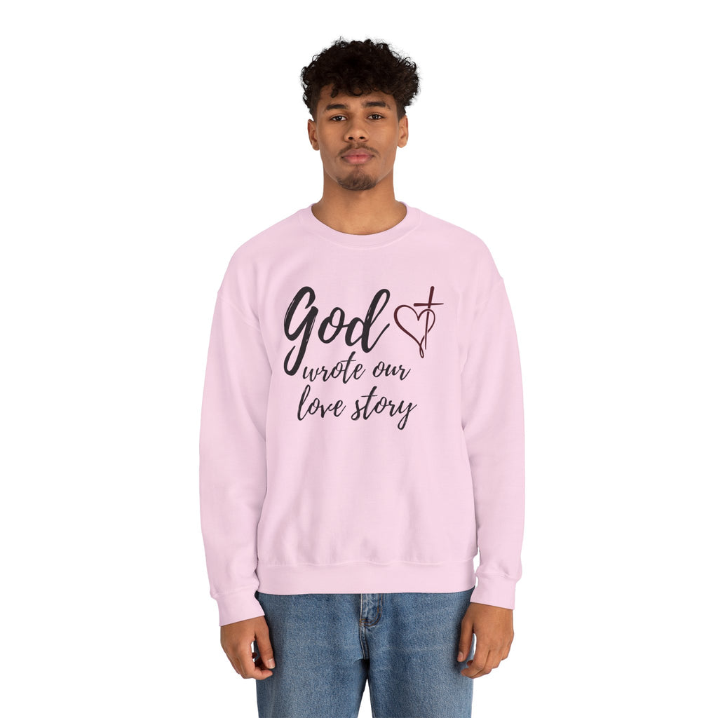 God Wrote Our Love Story Crewneck Sweatshirt